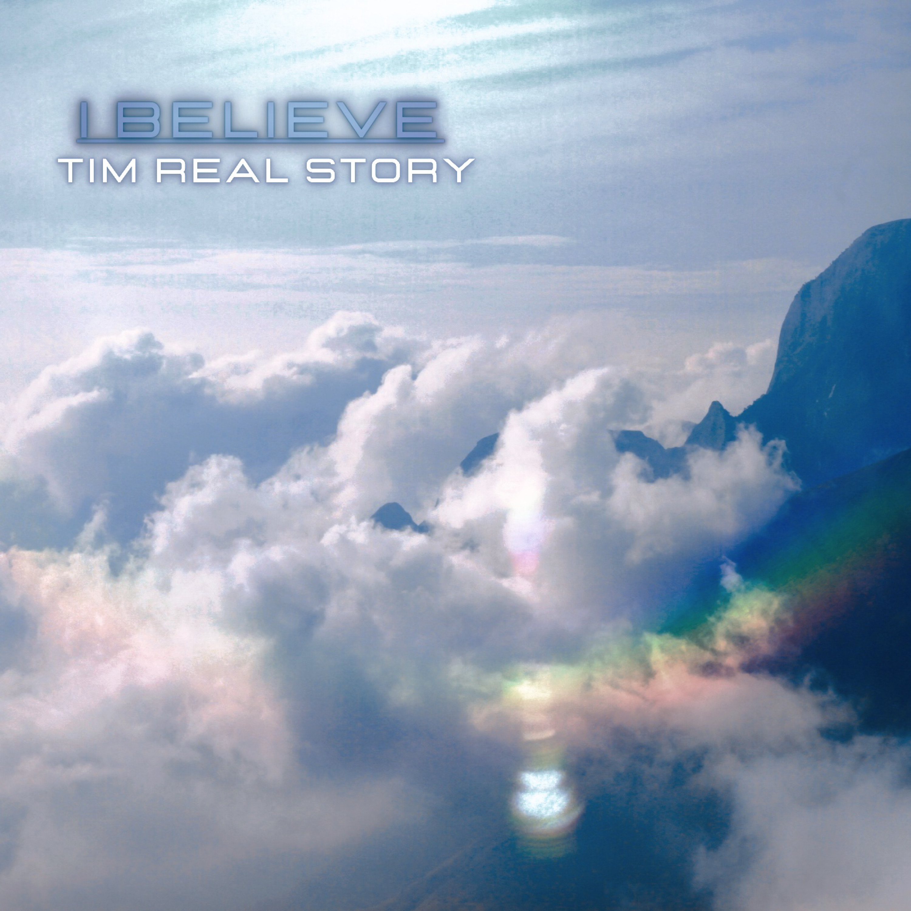 I Believe by Tim Real Story cover art