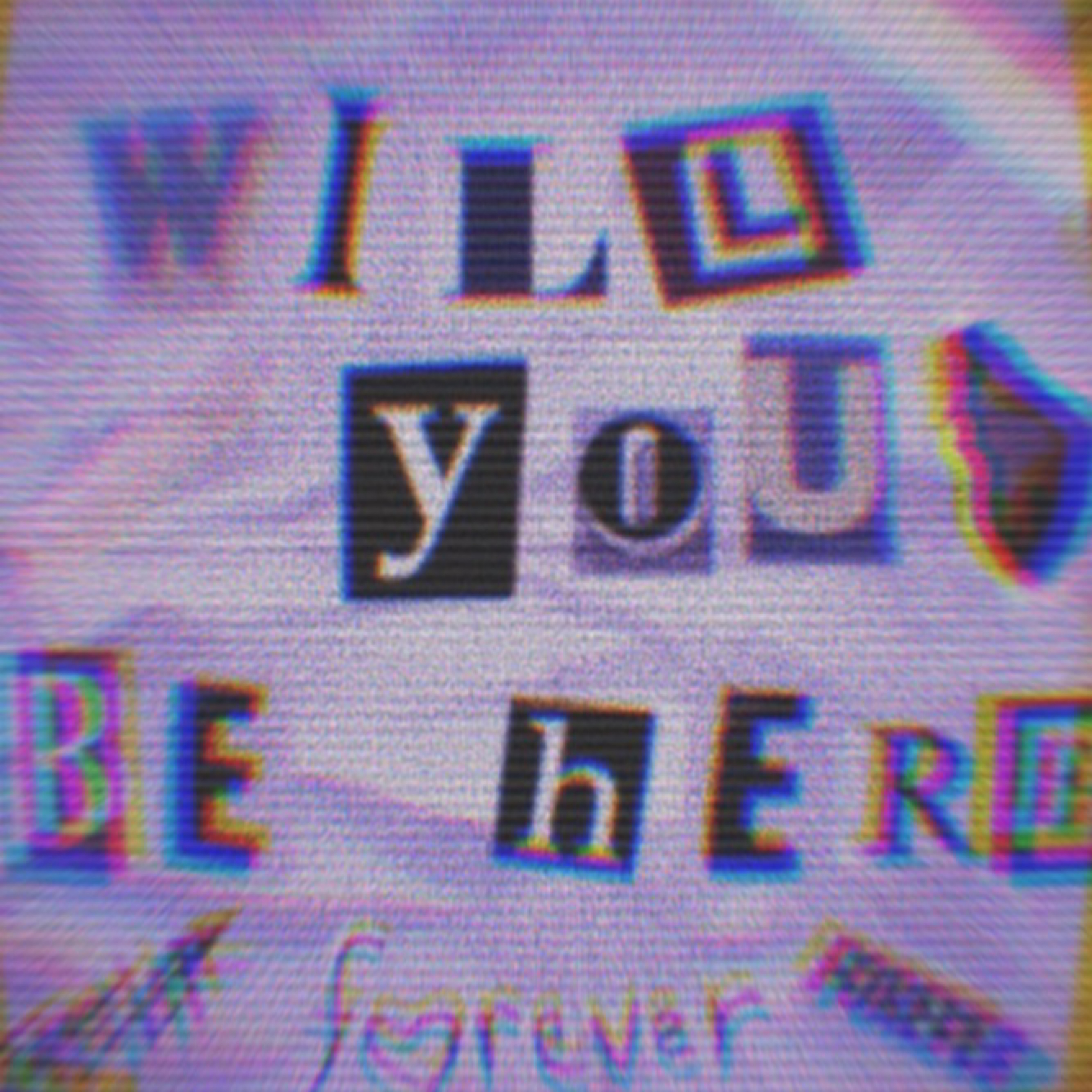 Will You Be Here Forever artwork
