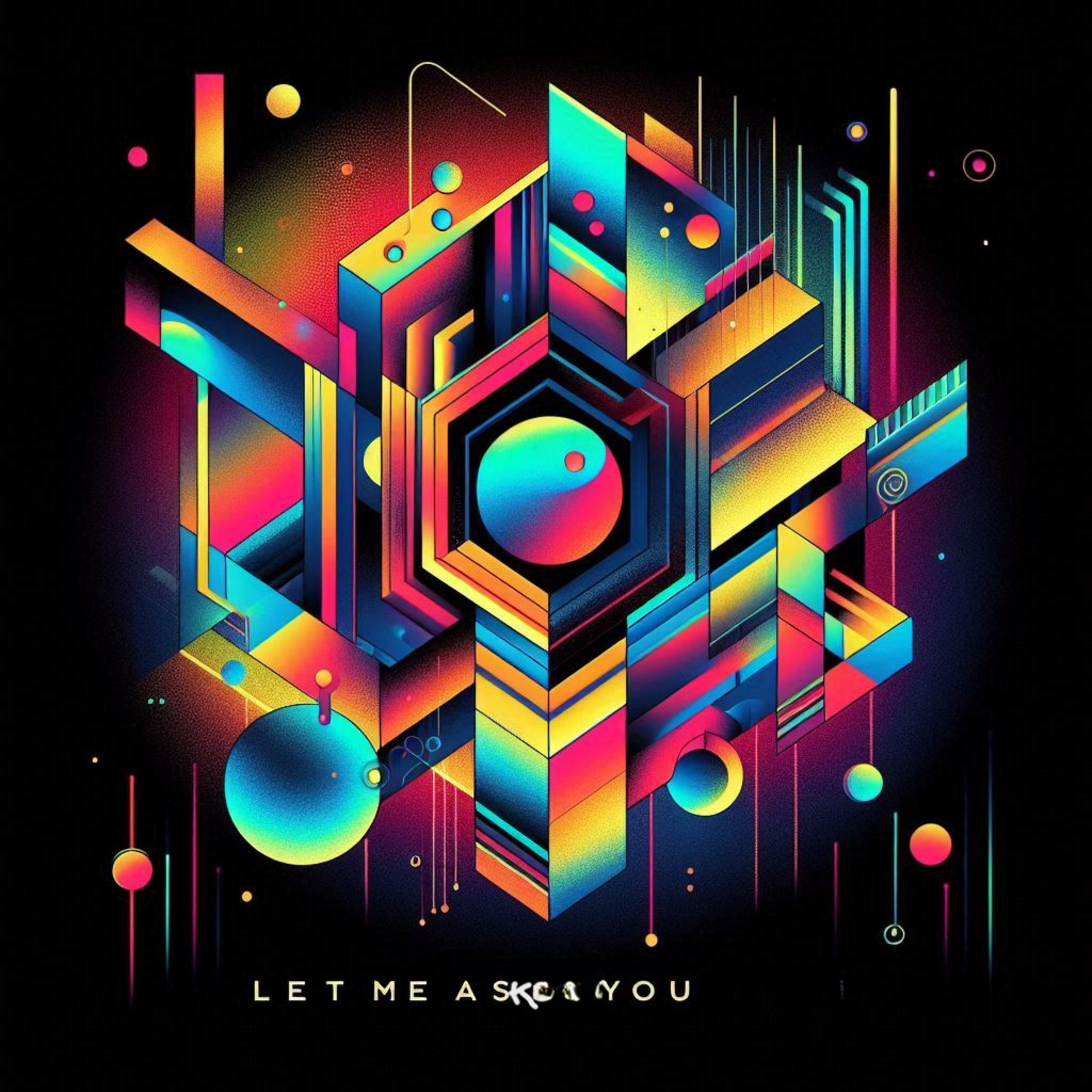 Let Me Ask You artwork