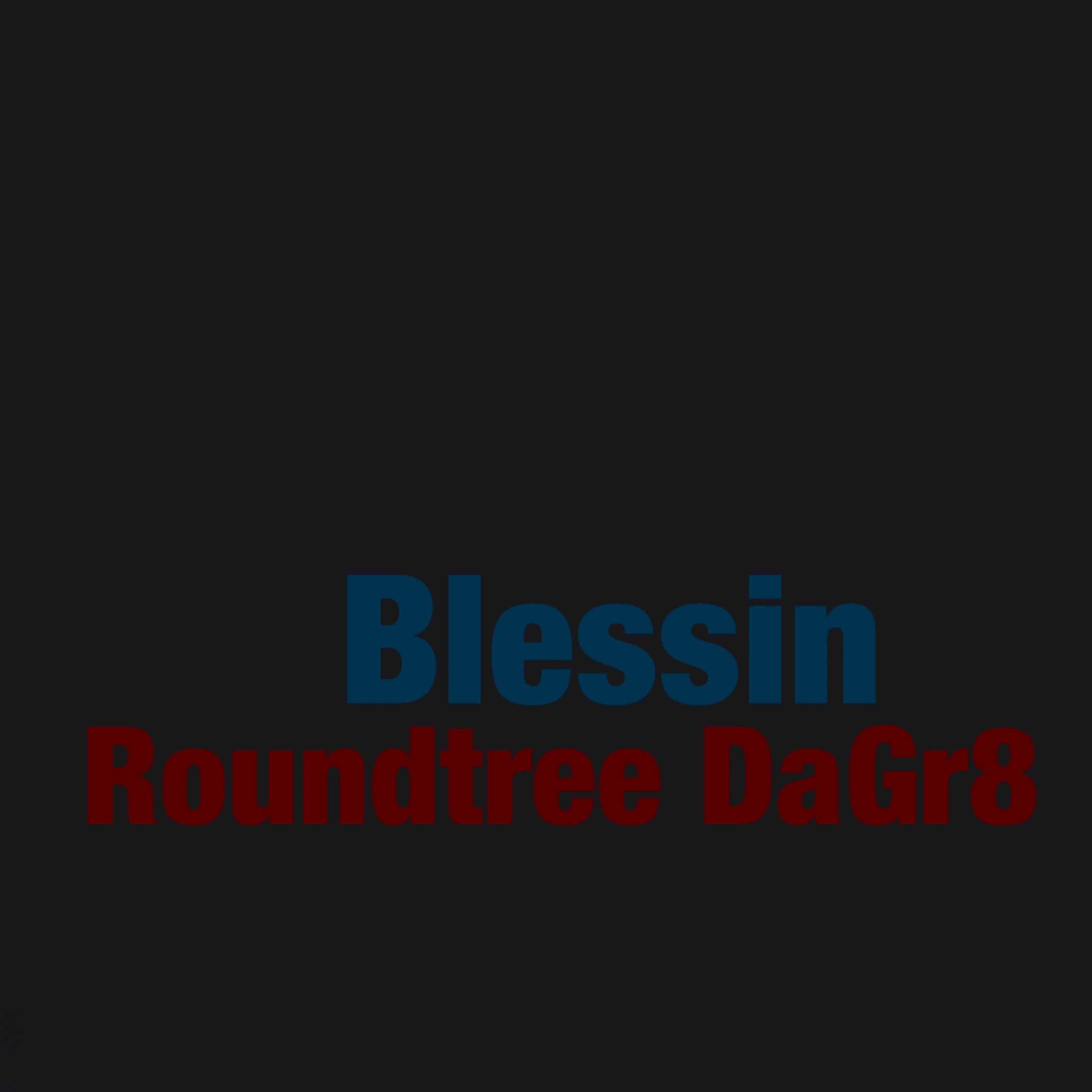Blessin by Roundtree DaGr8 cover art