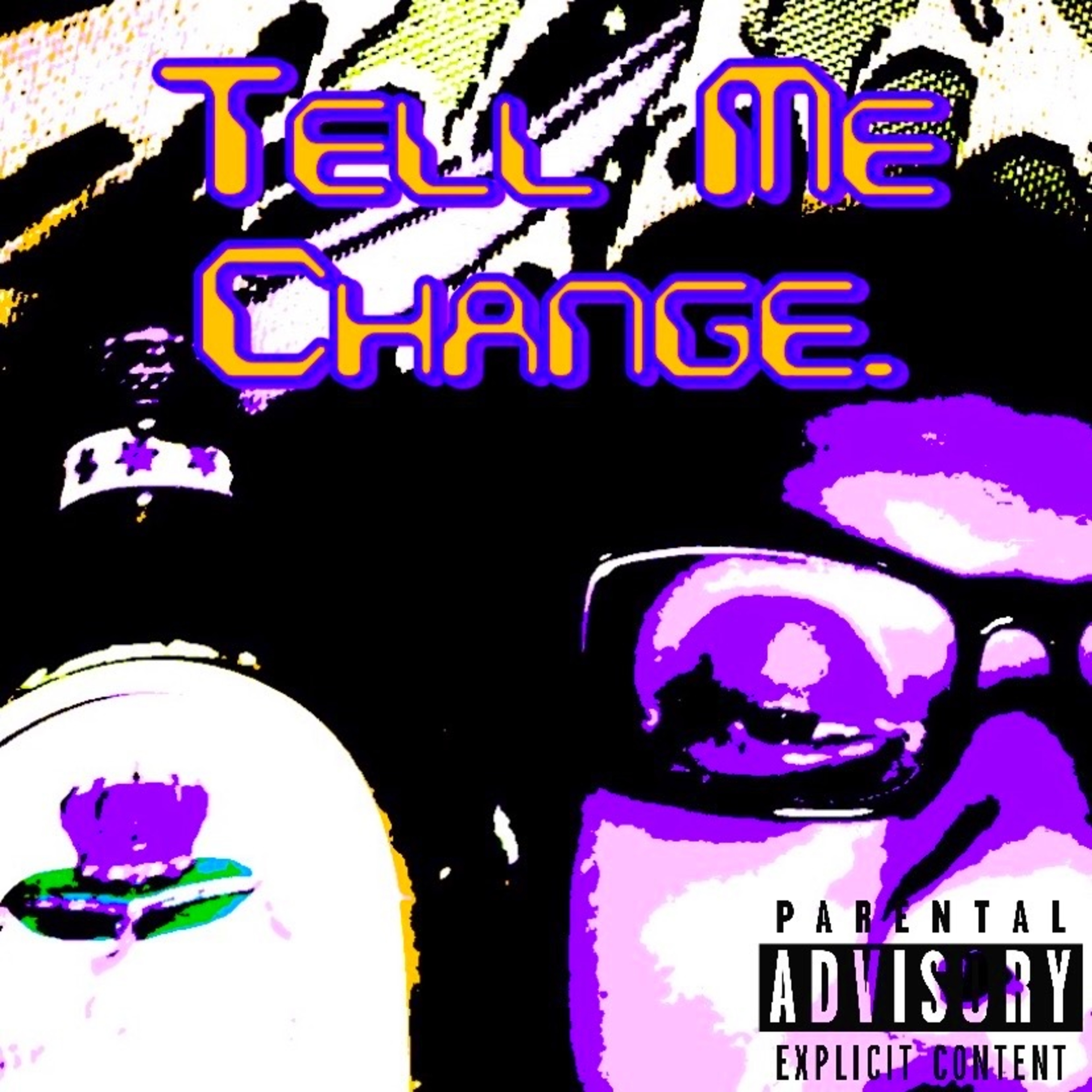 Tell Me Change. artwork