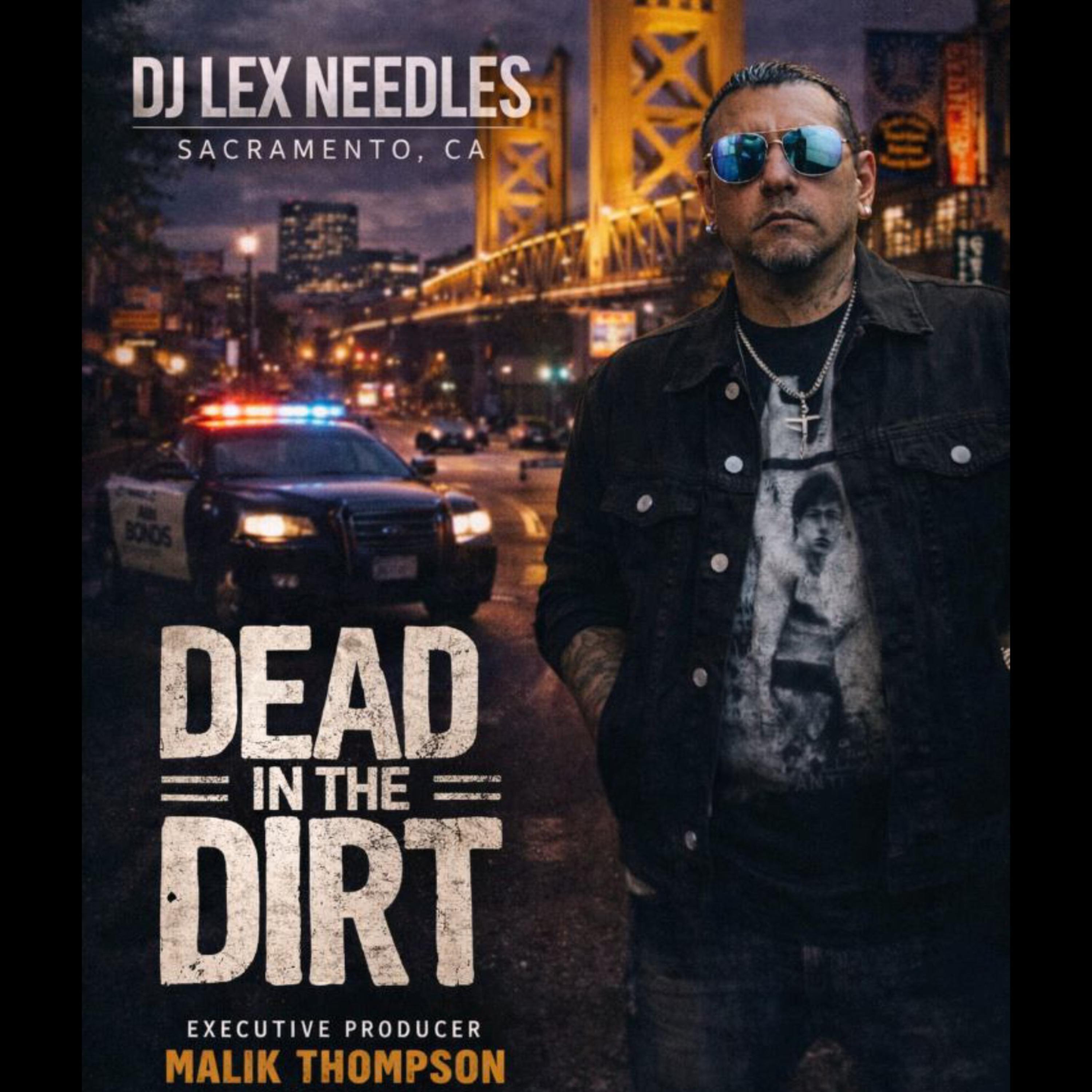 Dead In The Dirt by DJ Lex Needles cover art