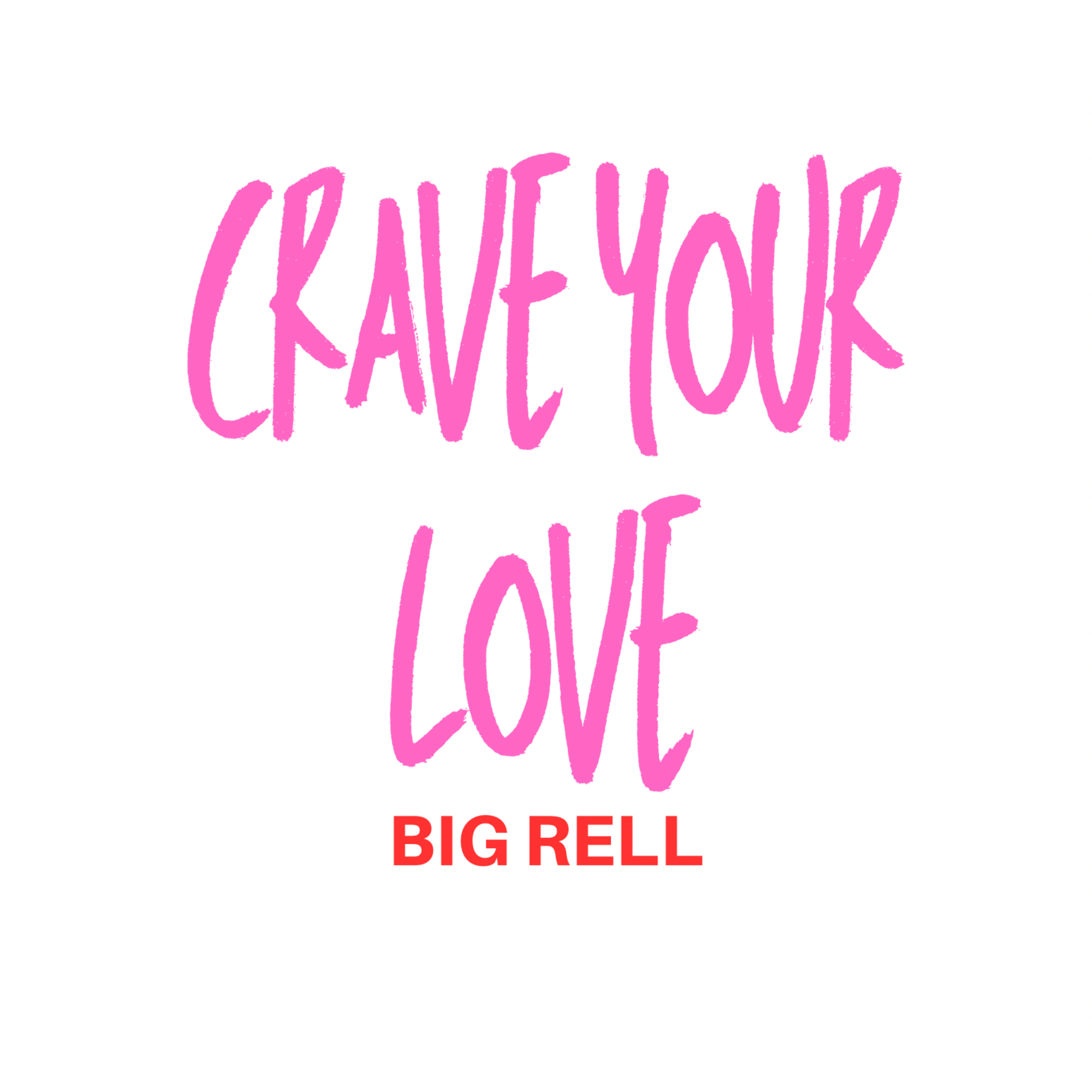 Crave Your Love by Big Rell cover art