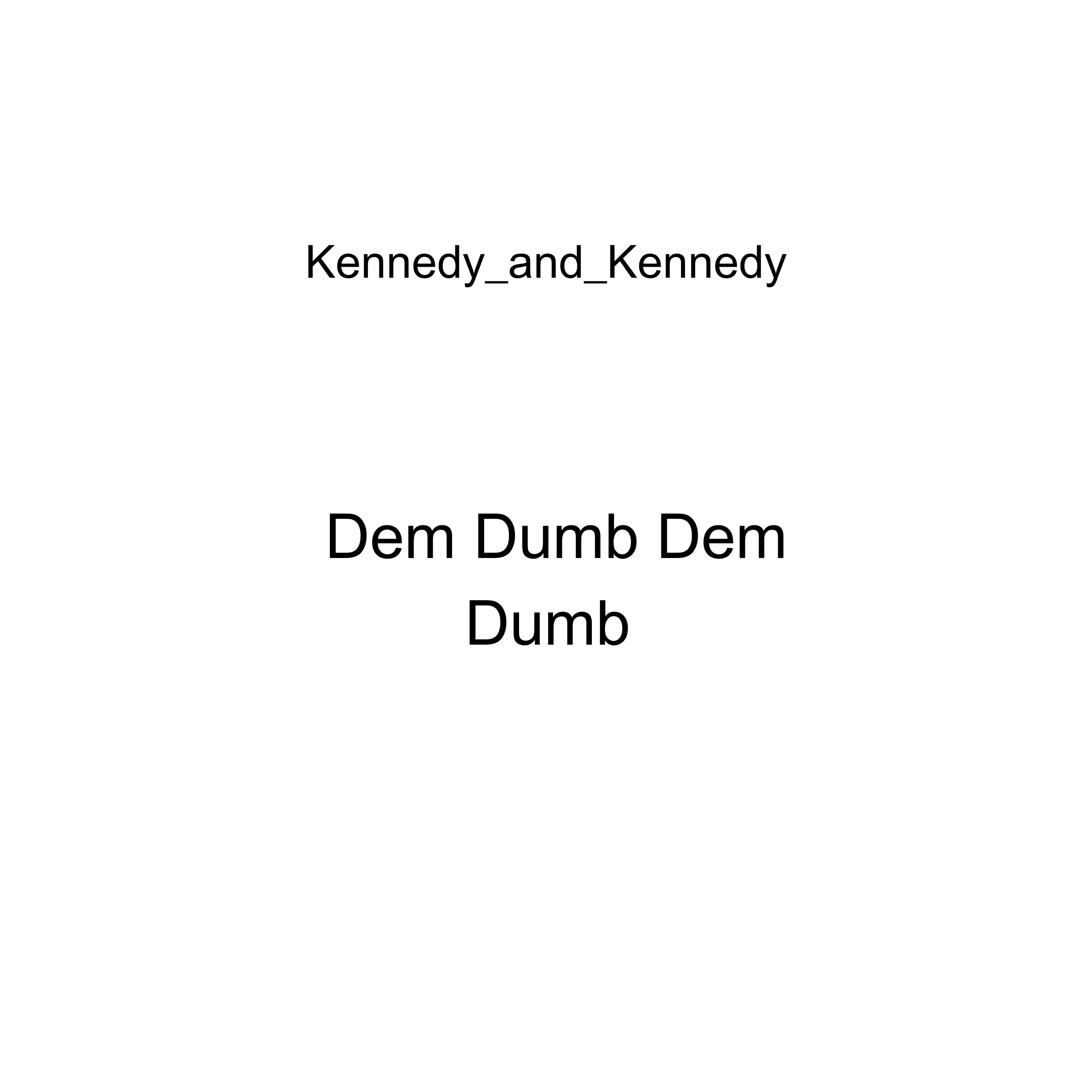 Dem Dumb Dem Dumb artwork