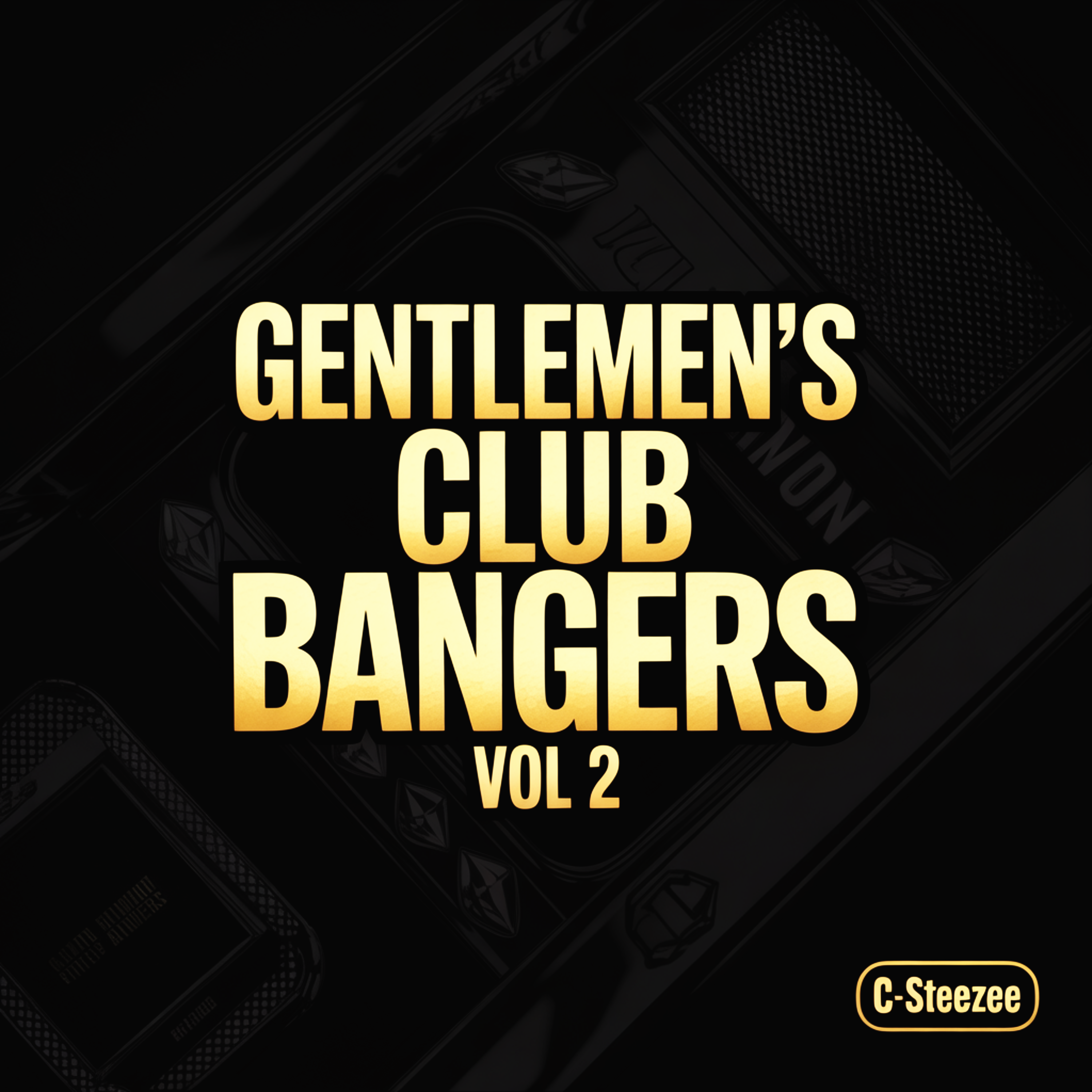 Gentlemen's Club Bangers Vol 2 by C-Steezee cover art