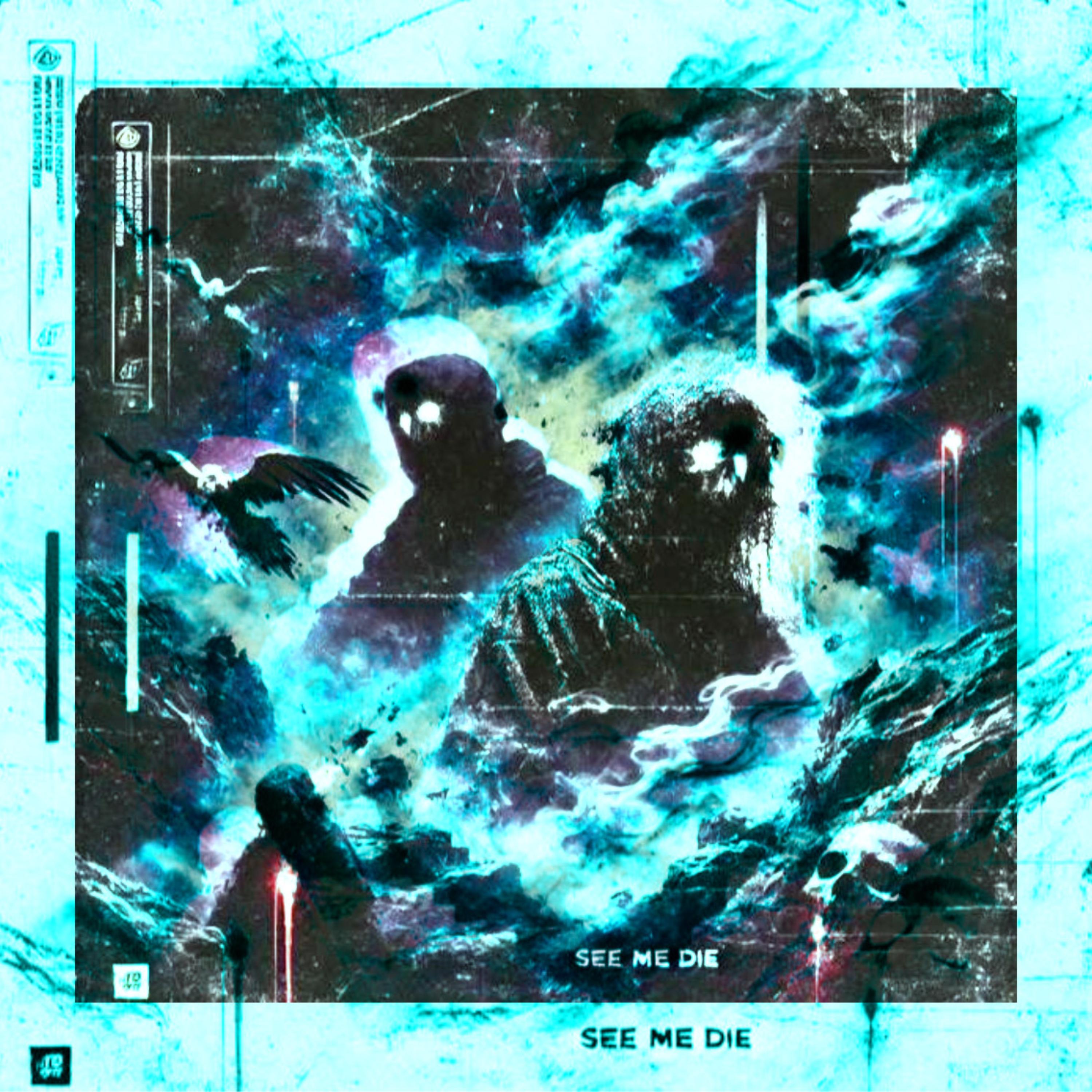 see me die artwork