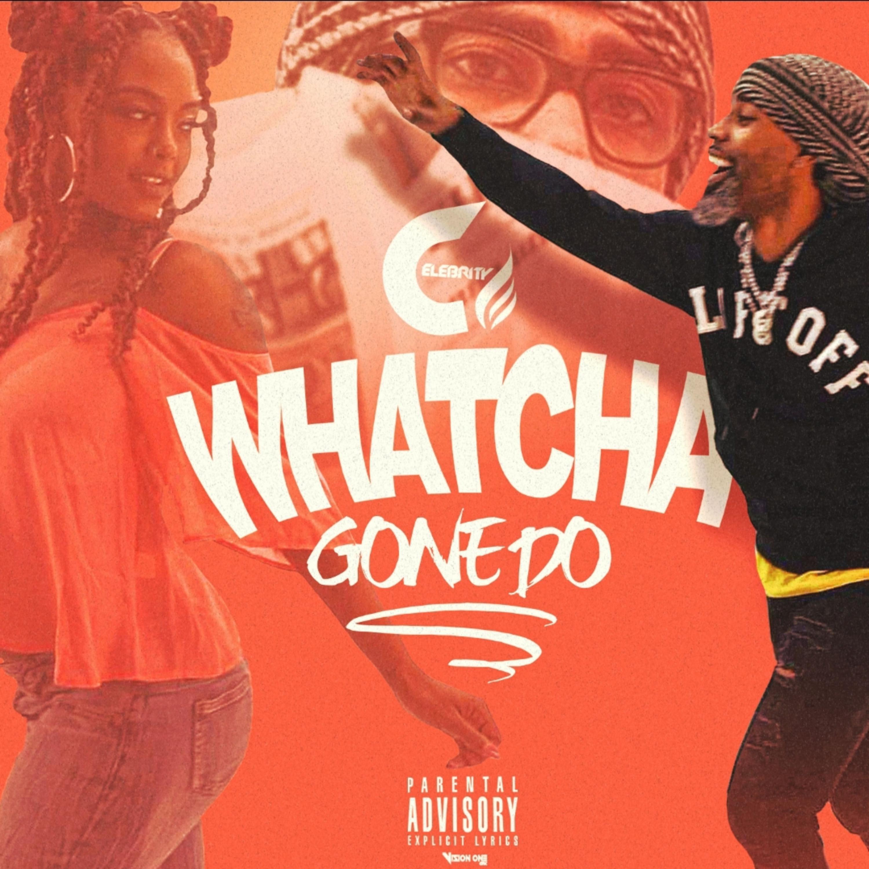 Whatcha Gone Do artwork