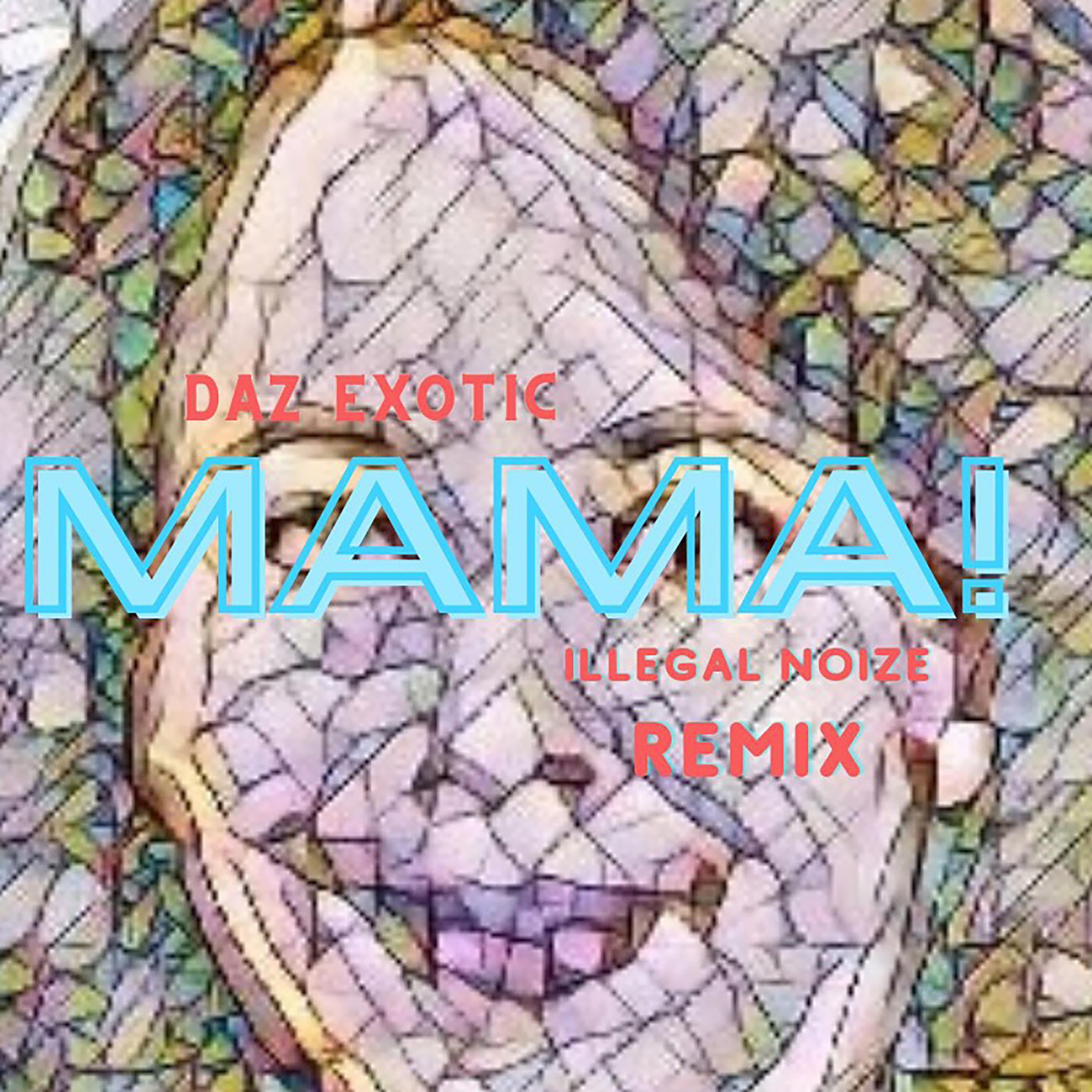 Mama! (Illegal NoiZe Remix) artwork