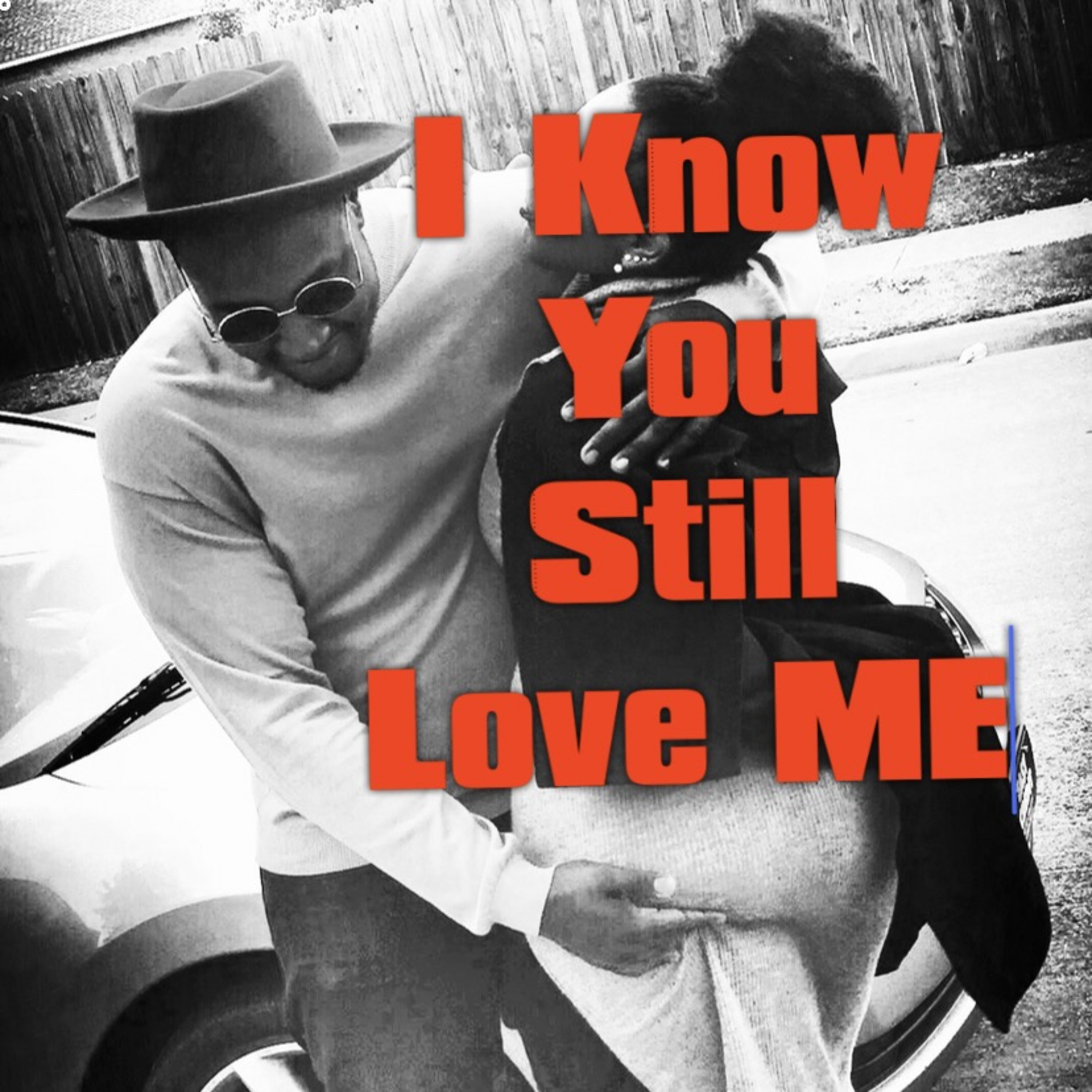 I Know You Still Love Me artwork