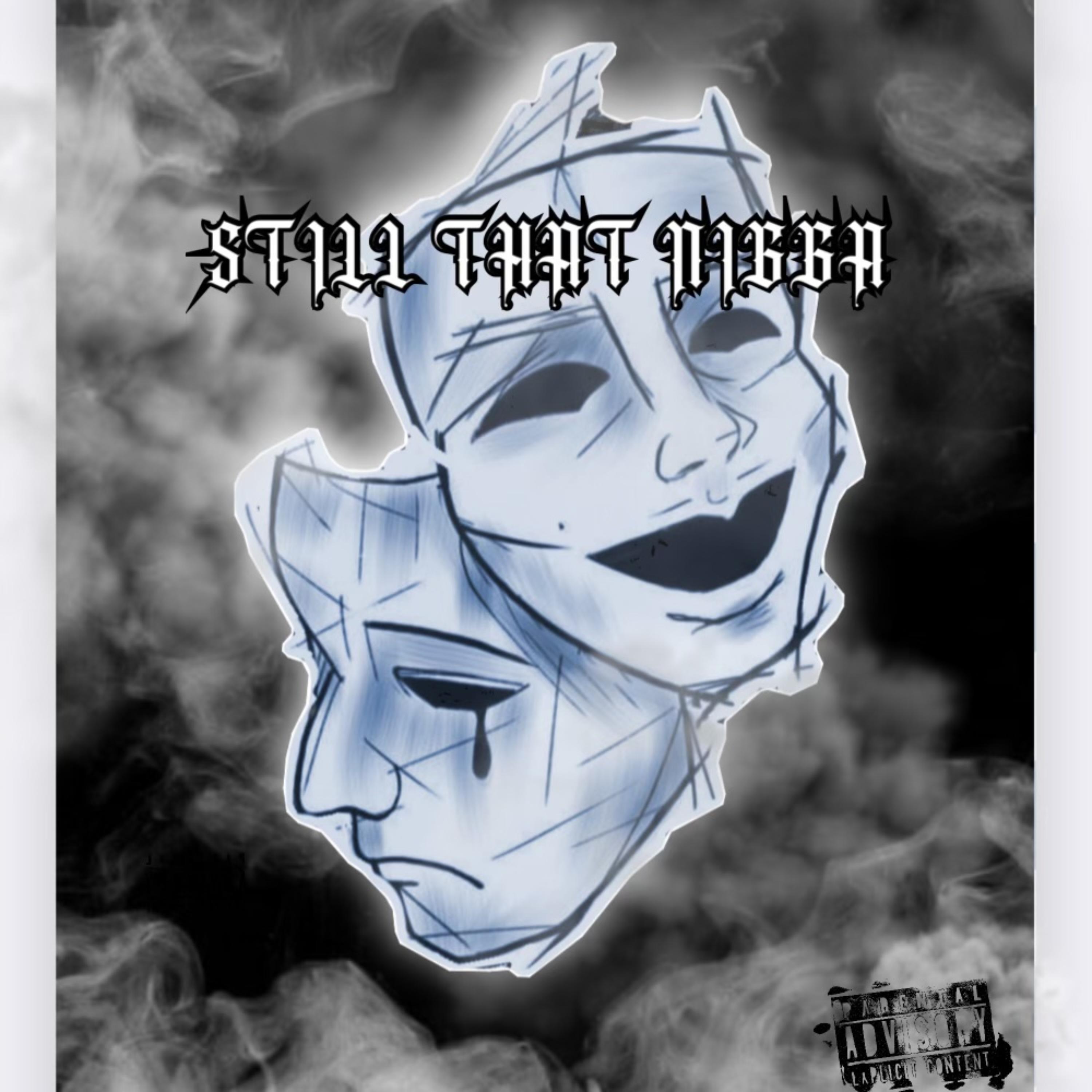 Still That Nigga artwork