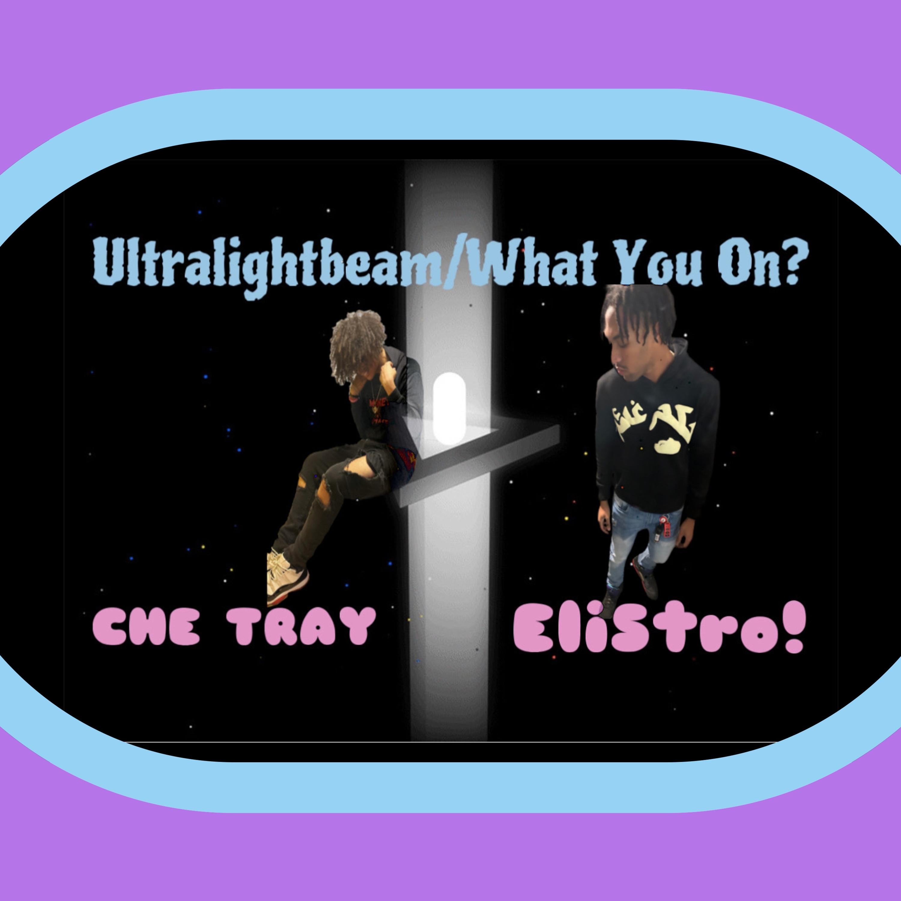 Ultralightbeam/What You on? artwork