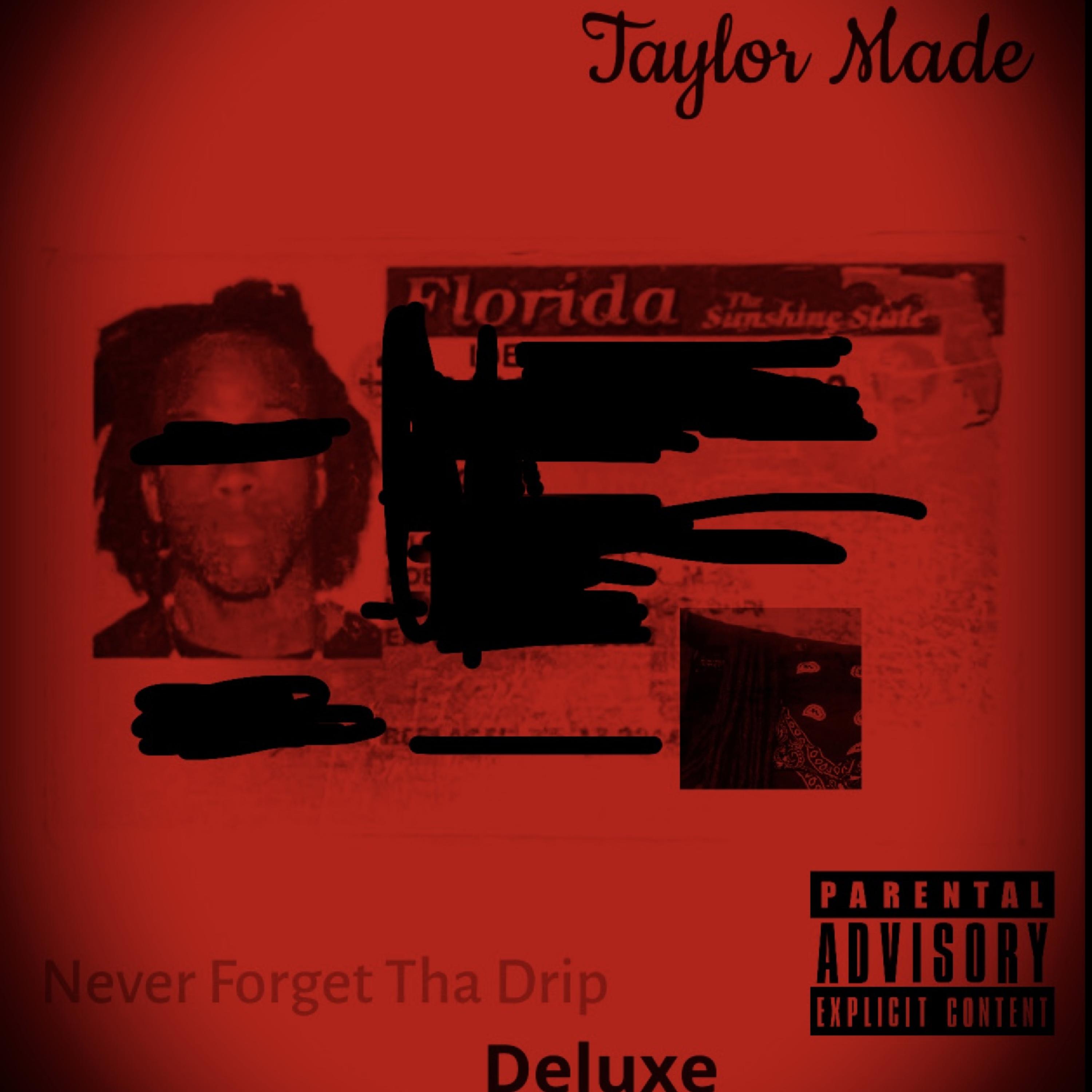 Never Forget Tha Drip (Deluxe) artwork