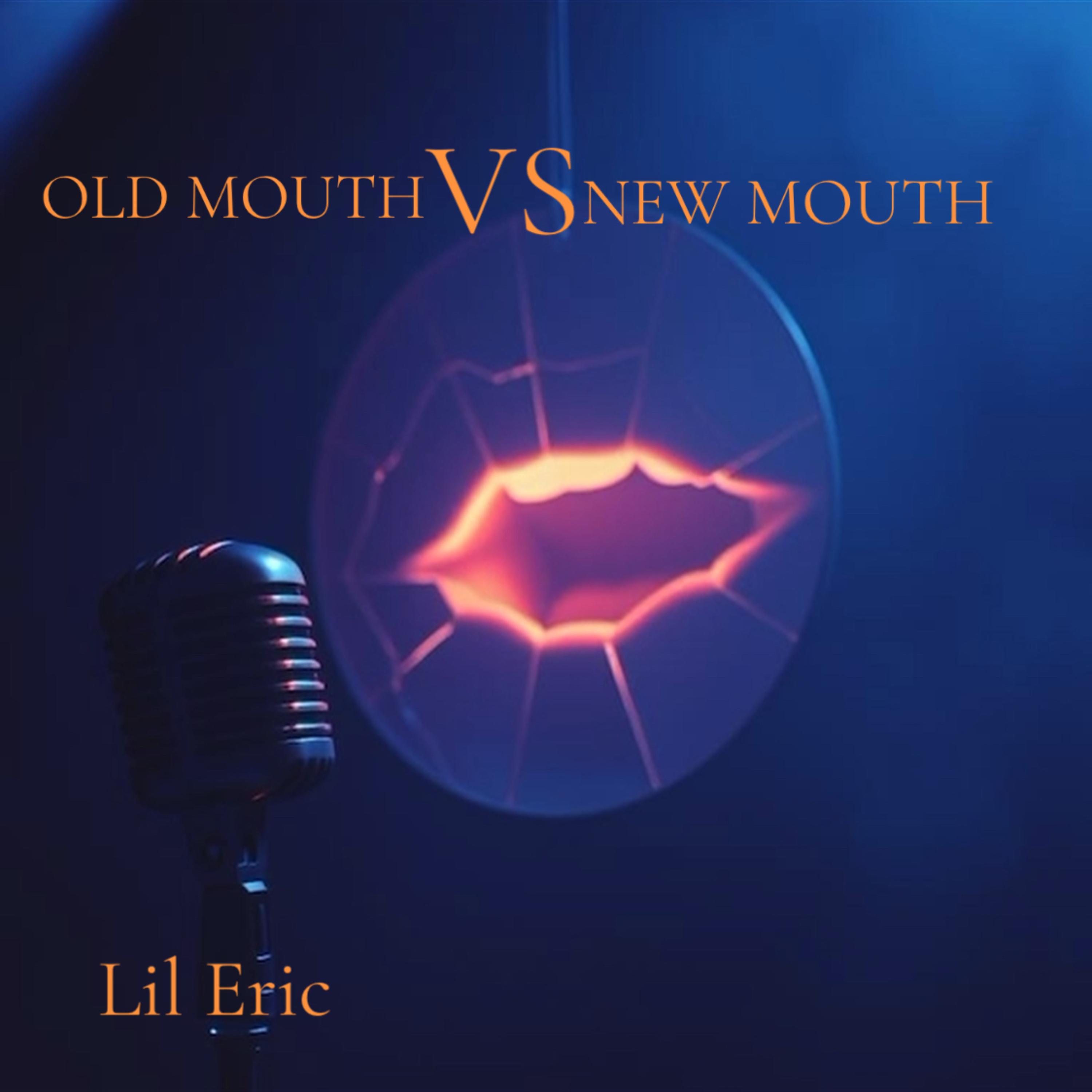OLD Mouth Vs New Mouth artwork