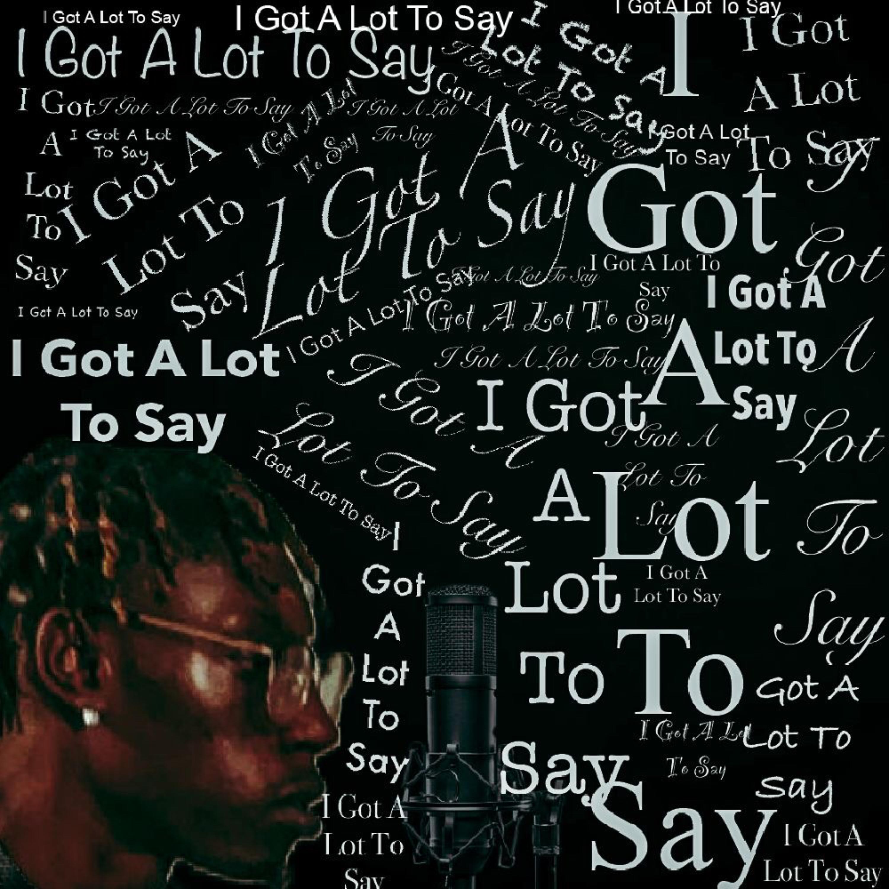 I Got A Lot To Say by Dizzy Mufasa cover art