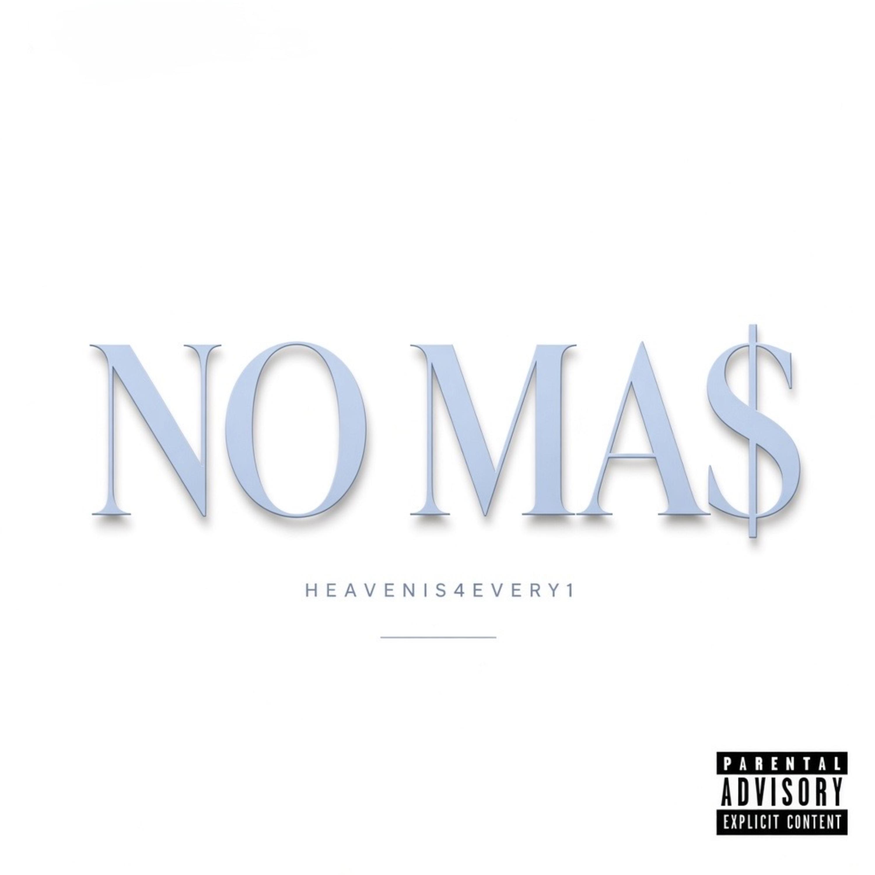 No Ma$ by Heavenis4every1 cover art
