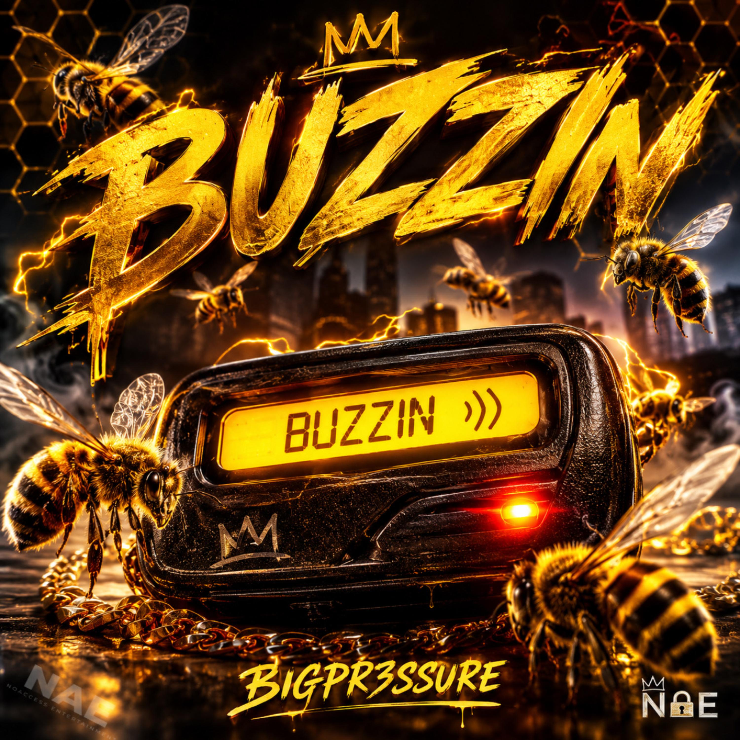 BUZZIN by BIGPR3SSURE cover art