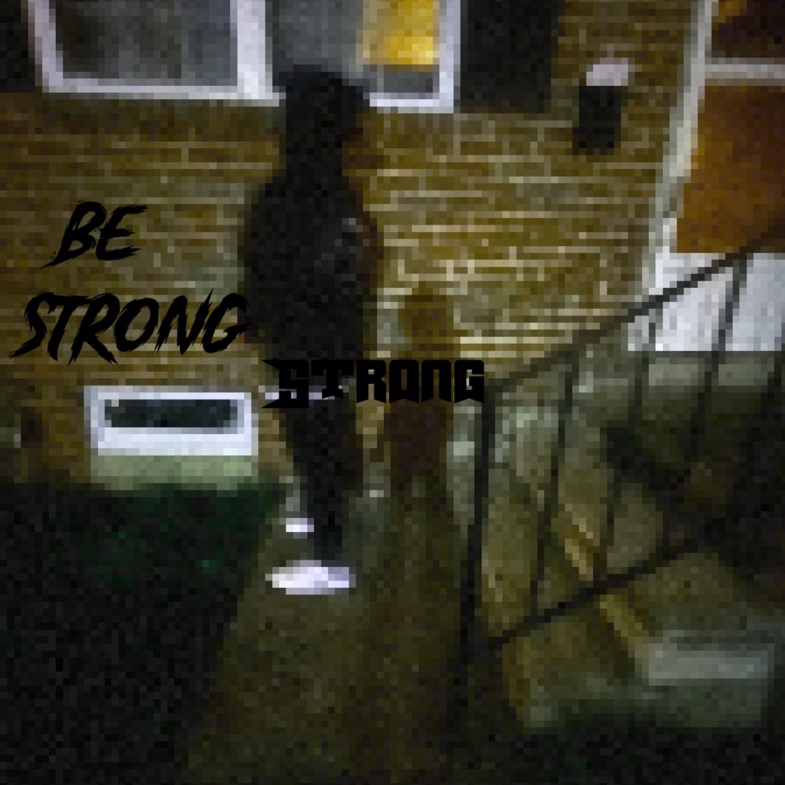 Be Strong artwork