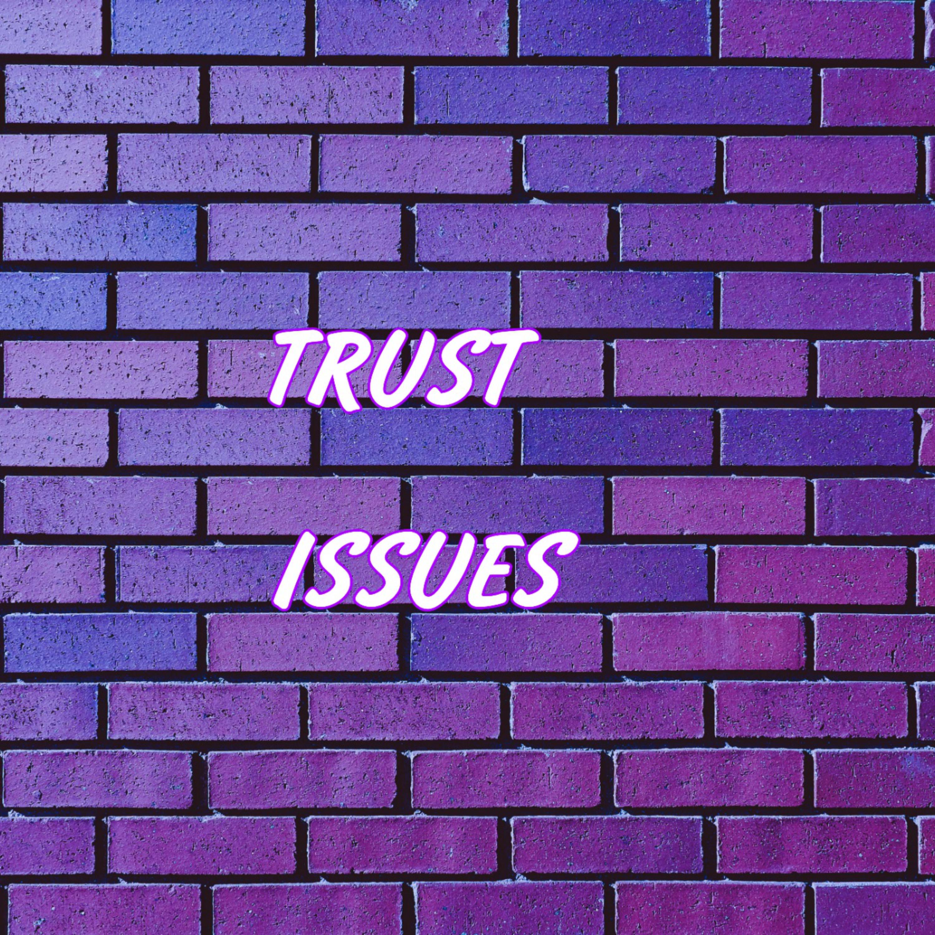 TRUST ISSUES  by Rich millz cover art