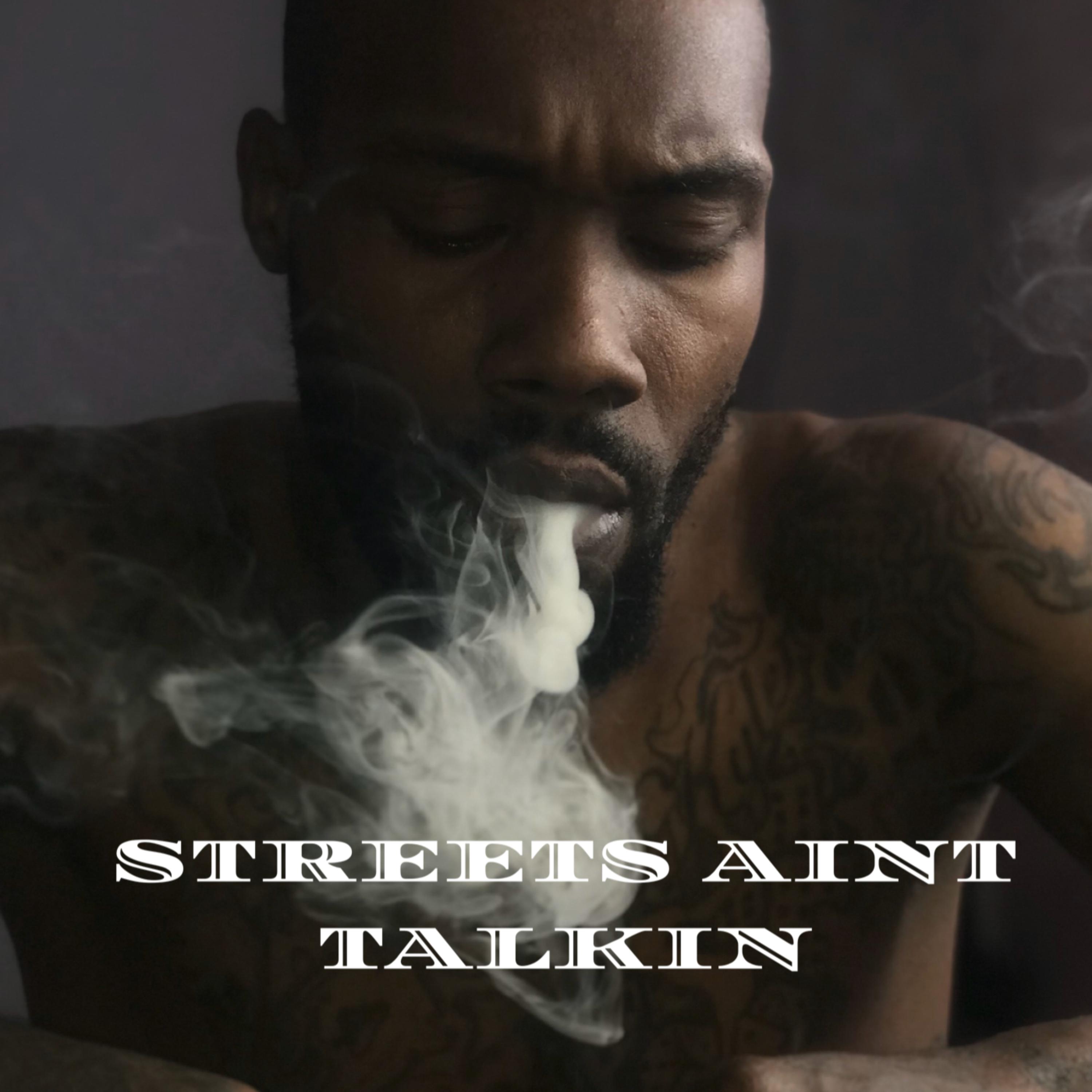Streets Aint Talkin artwork
