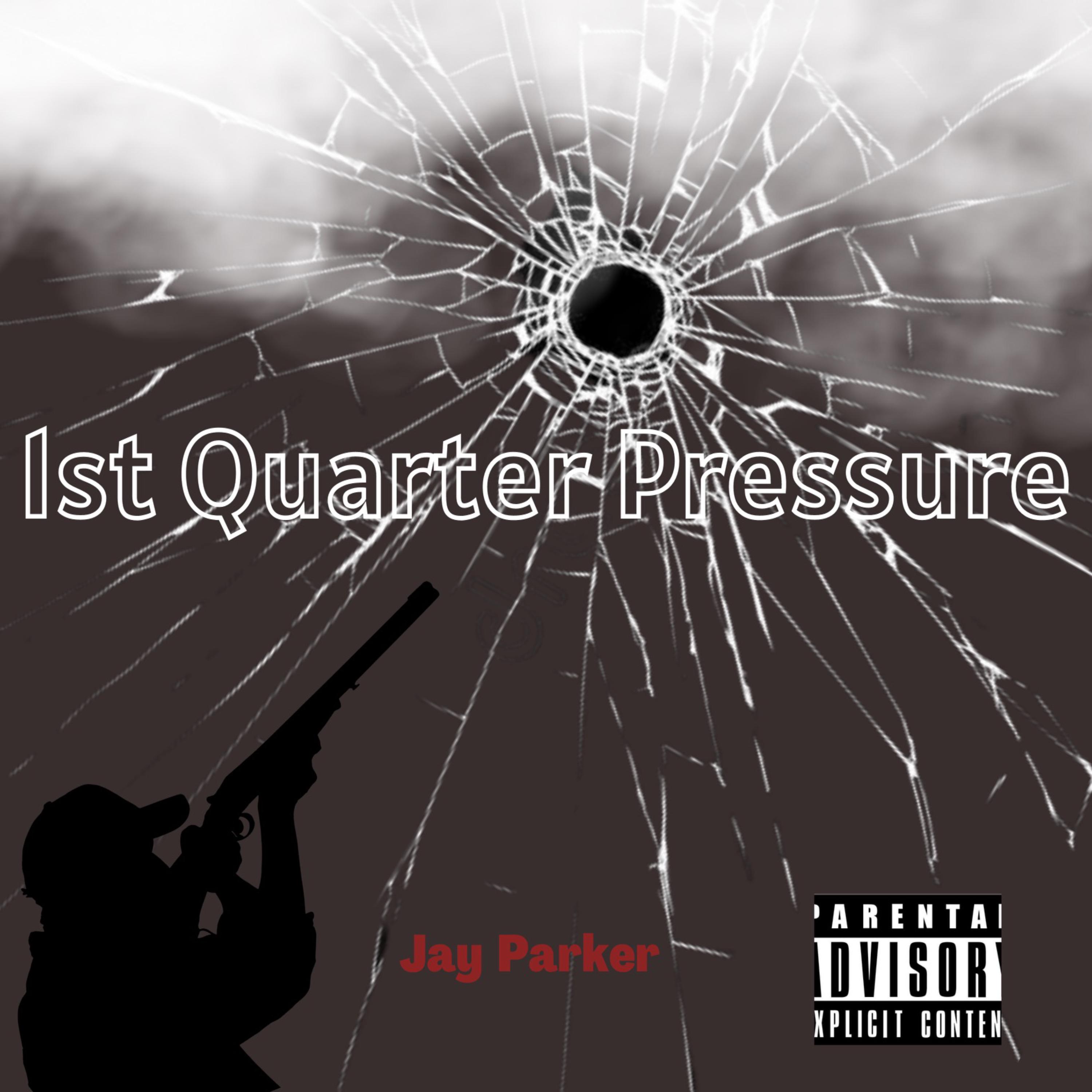 1st Quarter Pressure by Jay Parker cover art