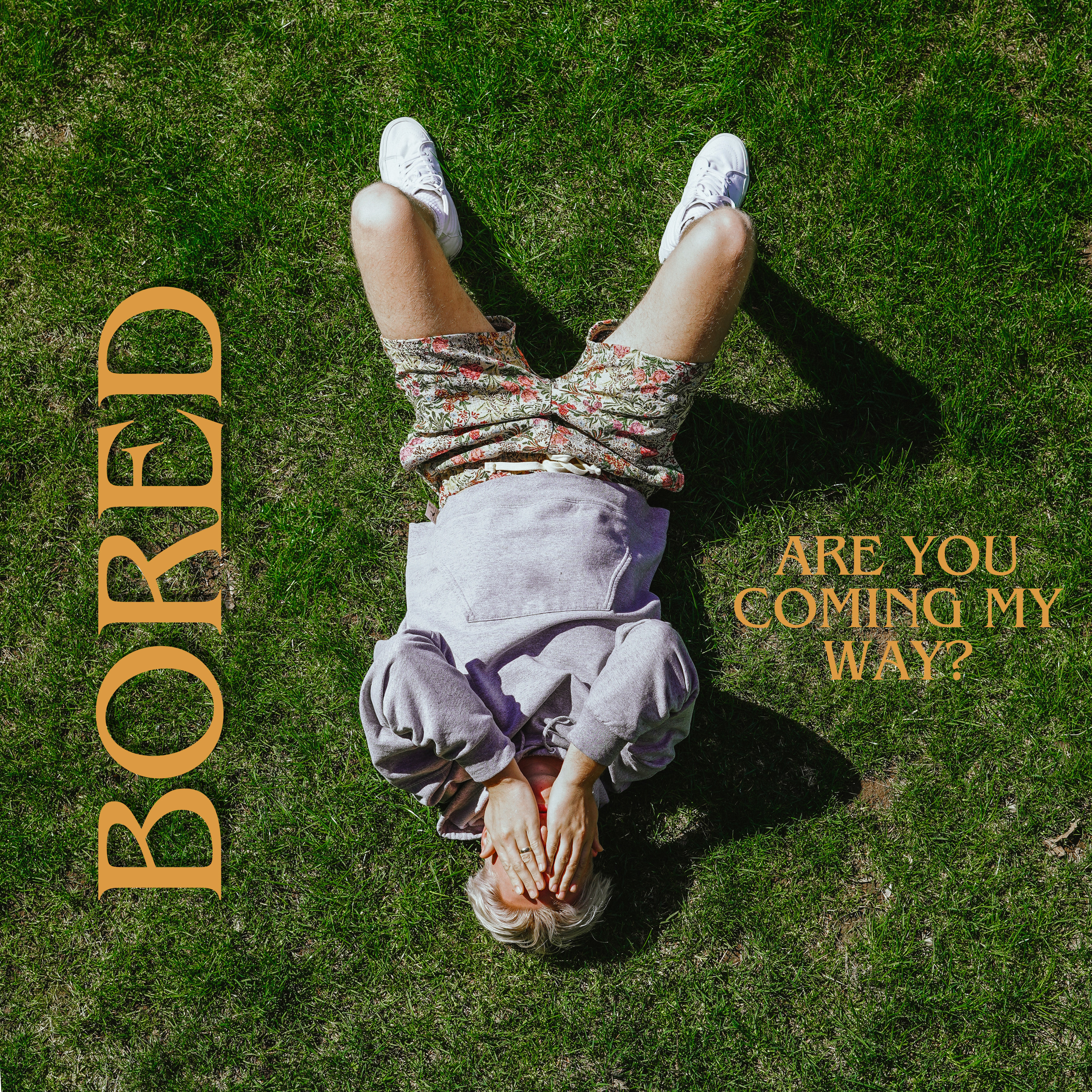 BORED (are you coming my way?) artwork