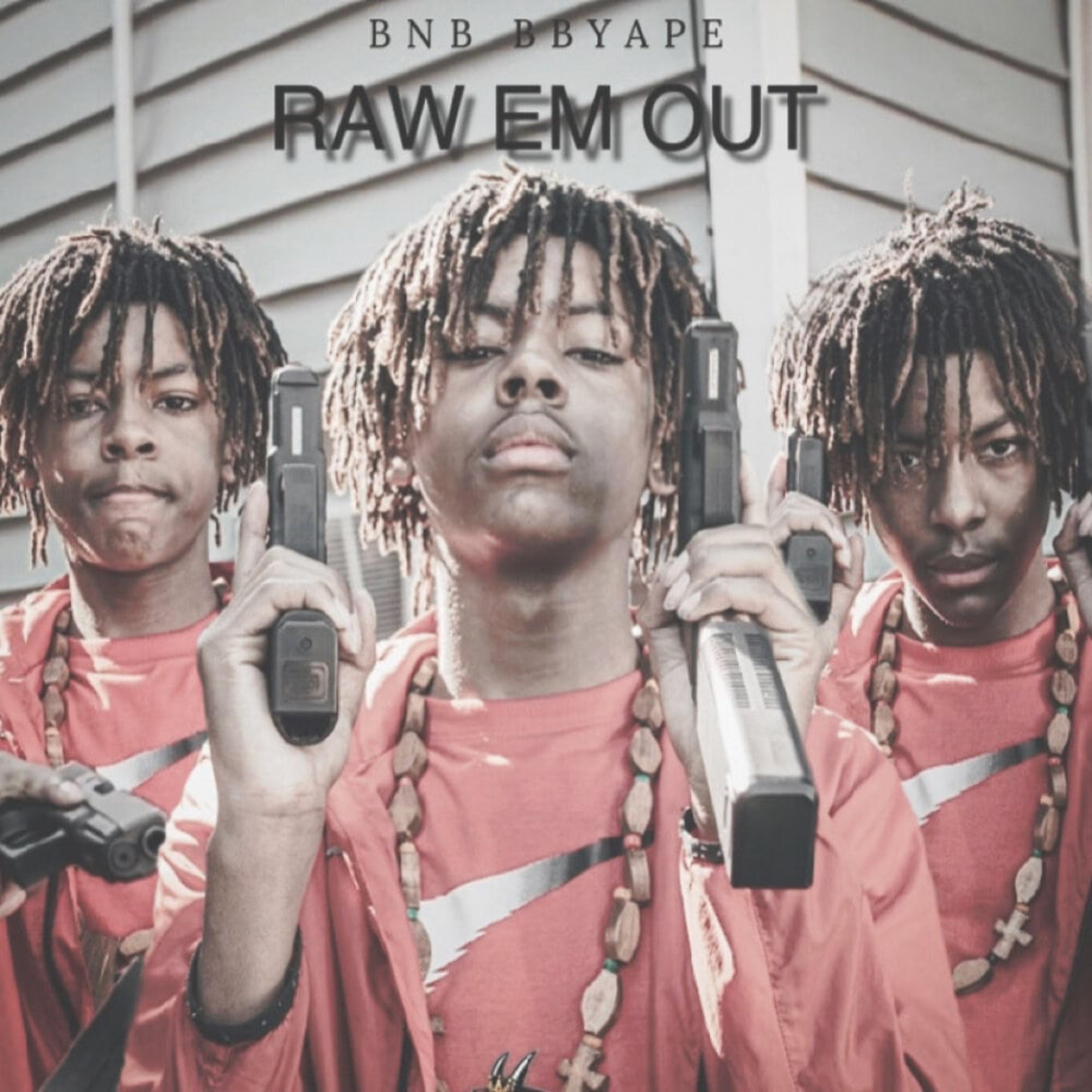 Raw em out by BNB BBYAPE cover art