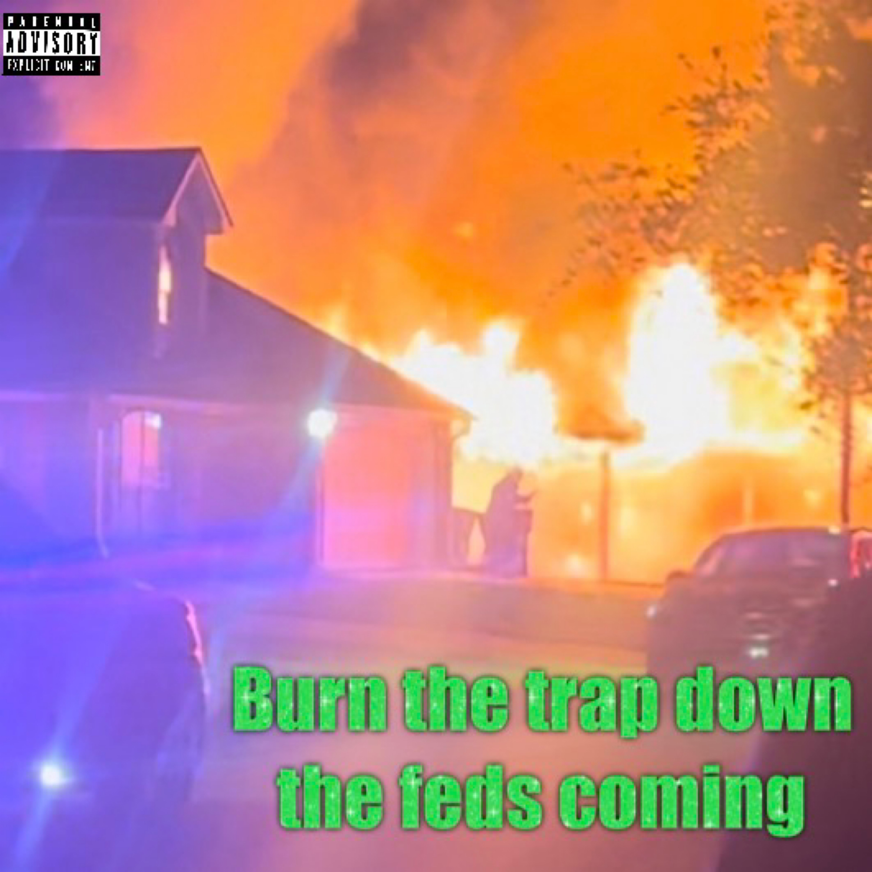 Burn The Trap Down The Feds Coming artwork