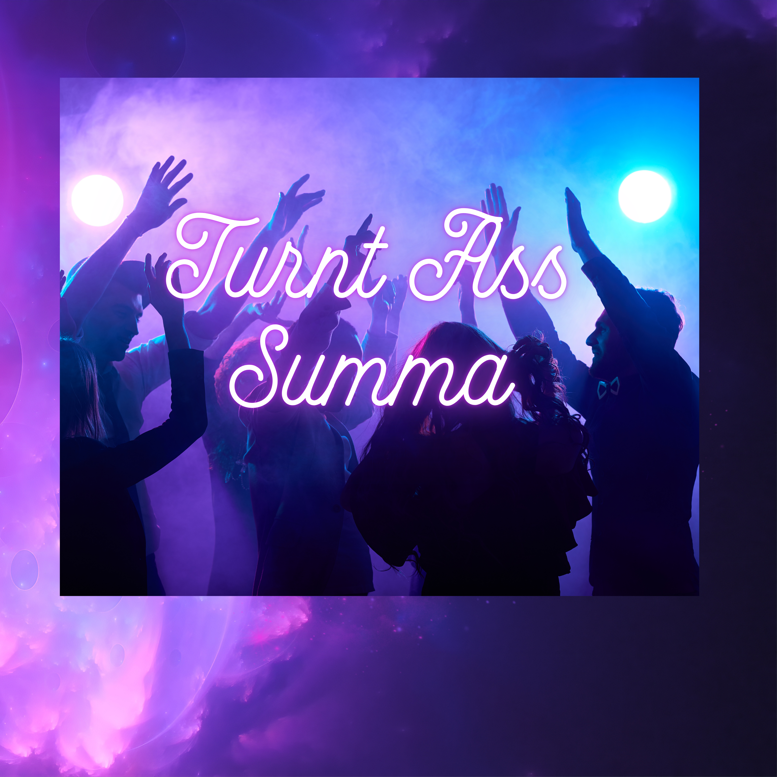 TURNT ASS SUMMA PT 1 artwork