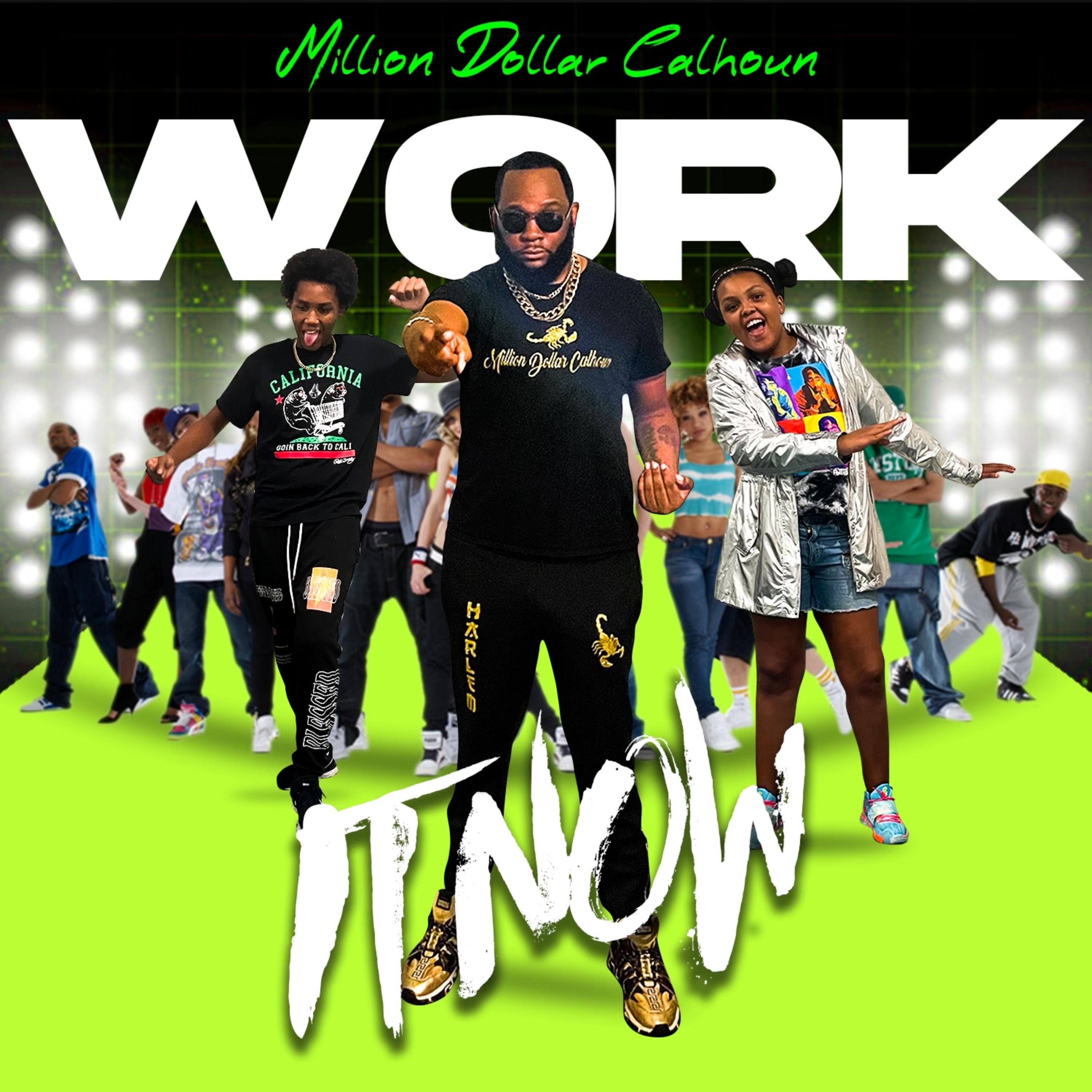 WORK IT NOW ! artwork