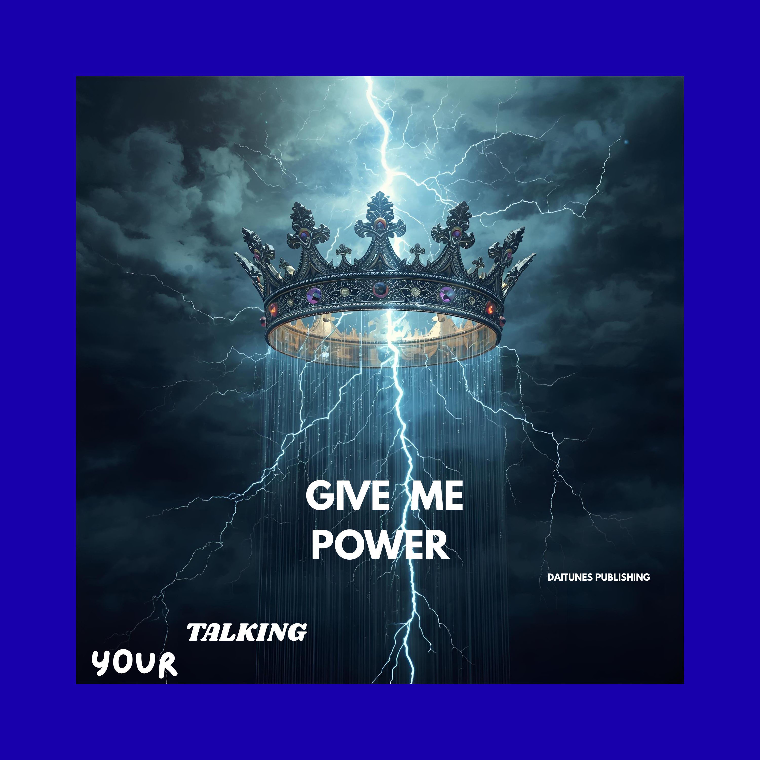 YOUR TALKING GIVE ME POWER artwork
