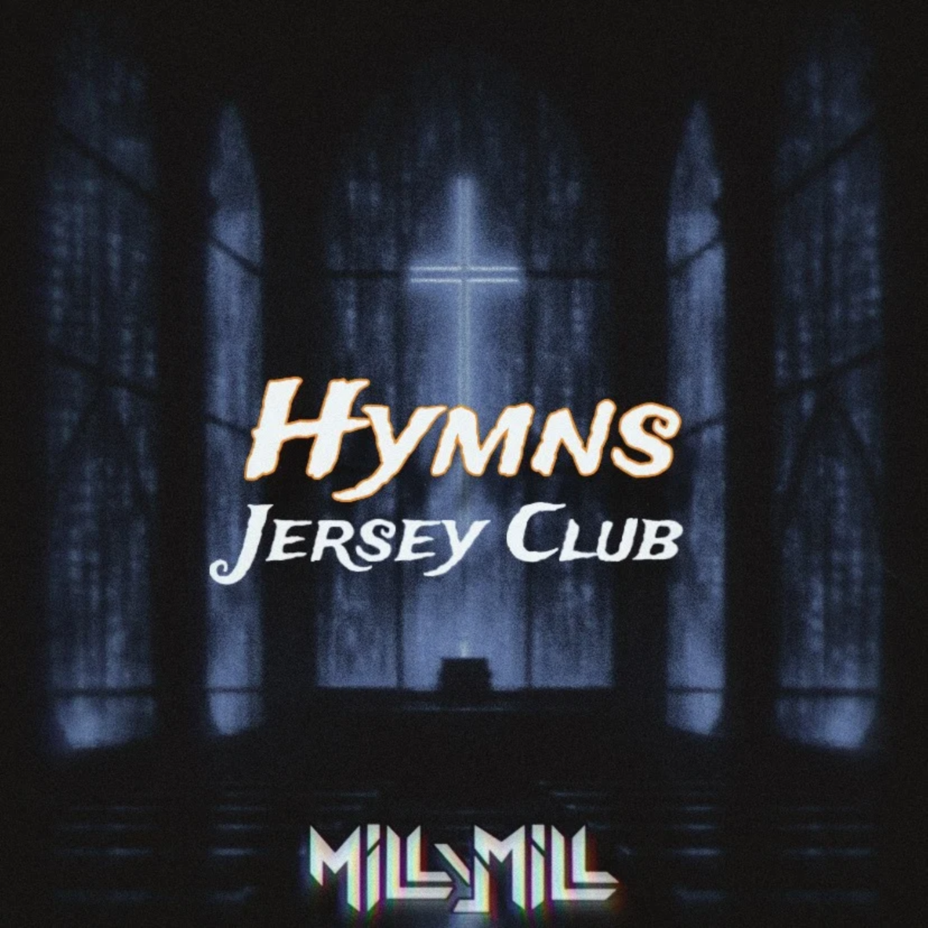 Hymns (Jersey Club) by DJ Milly Mill cover art