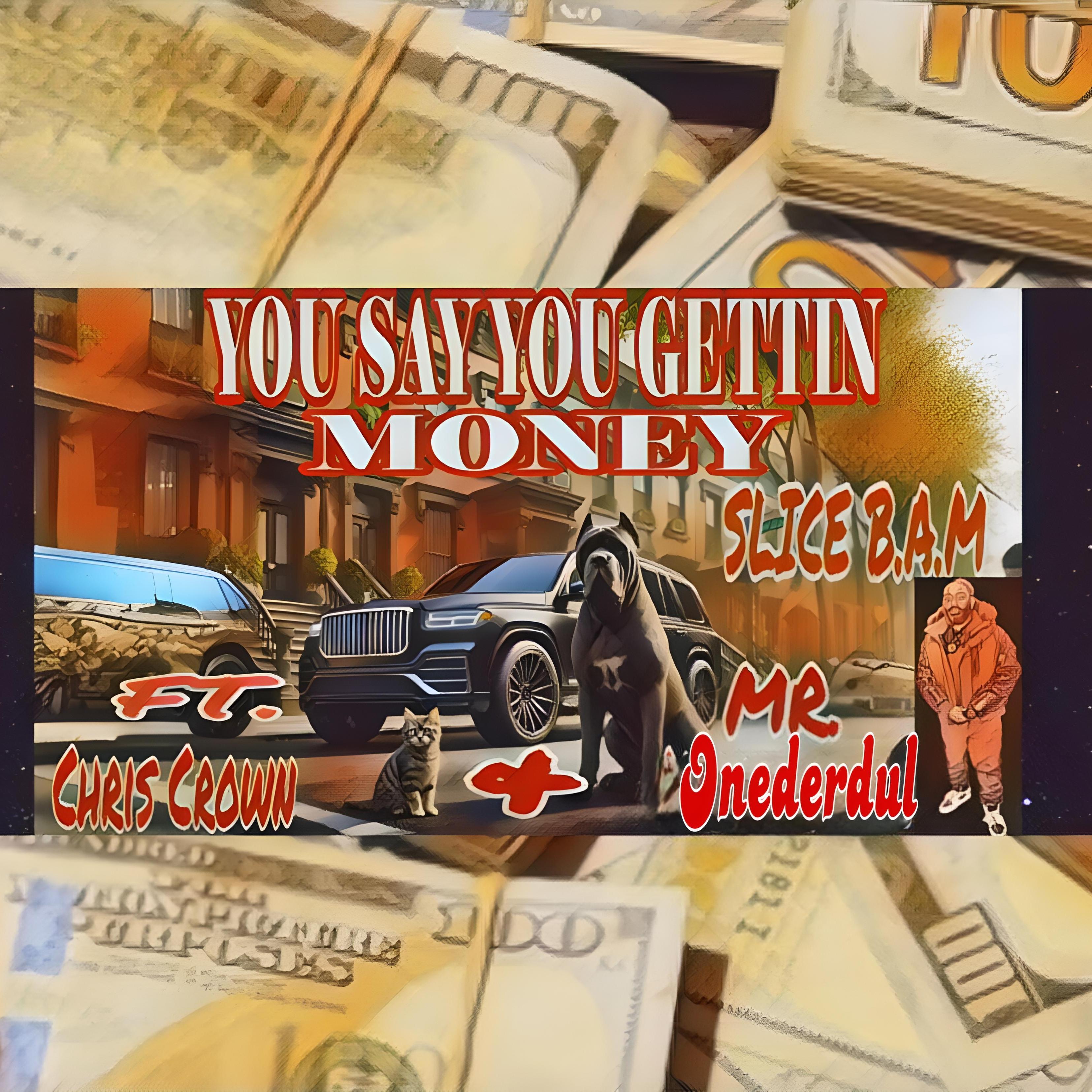 You Say You Gettin MONEY artwork