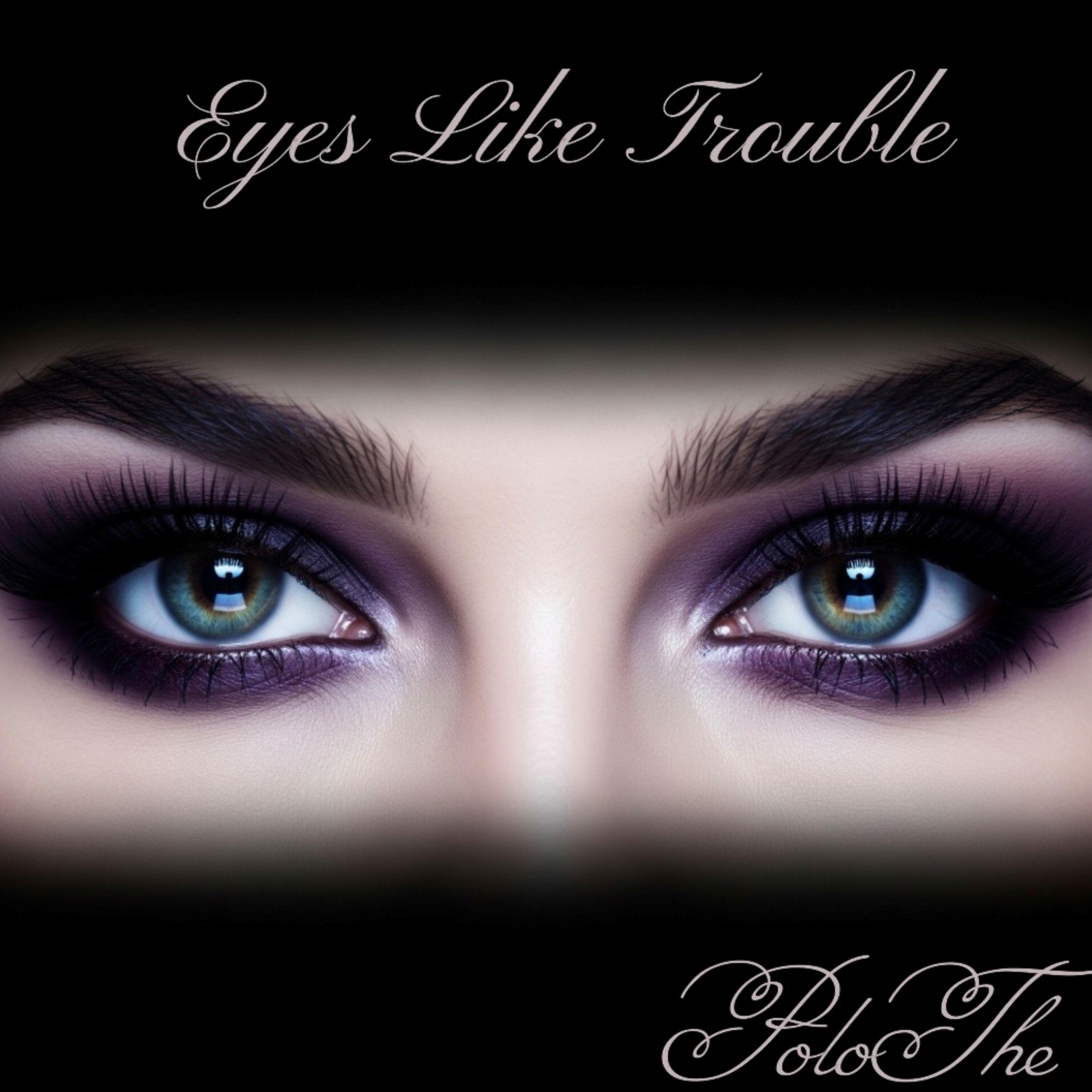 Eyes Like Trouble artwork