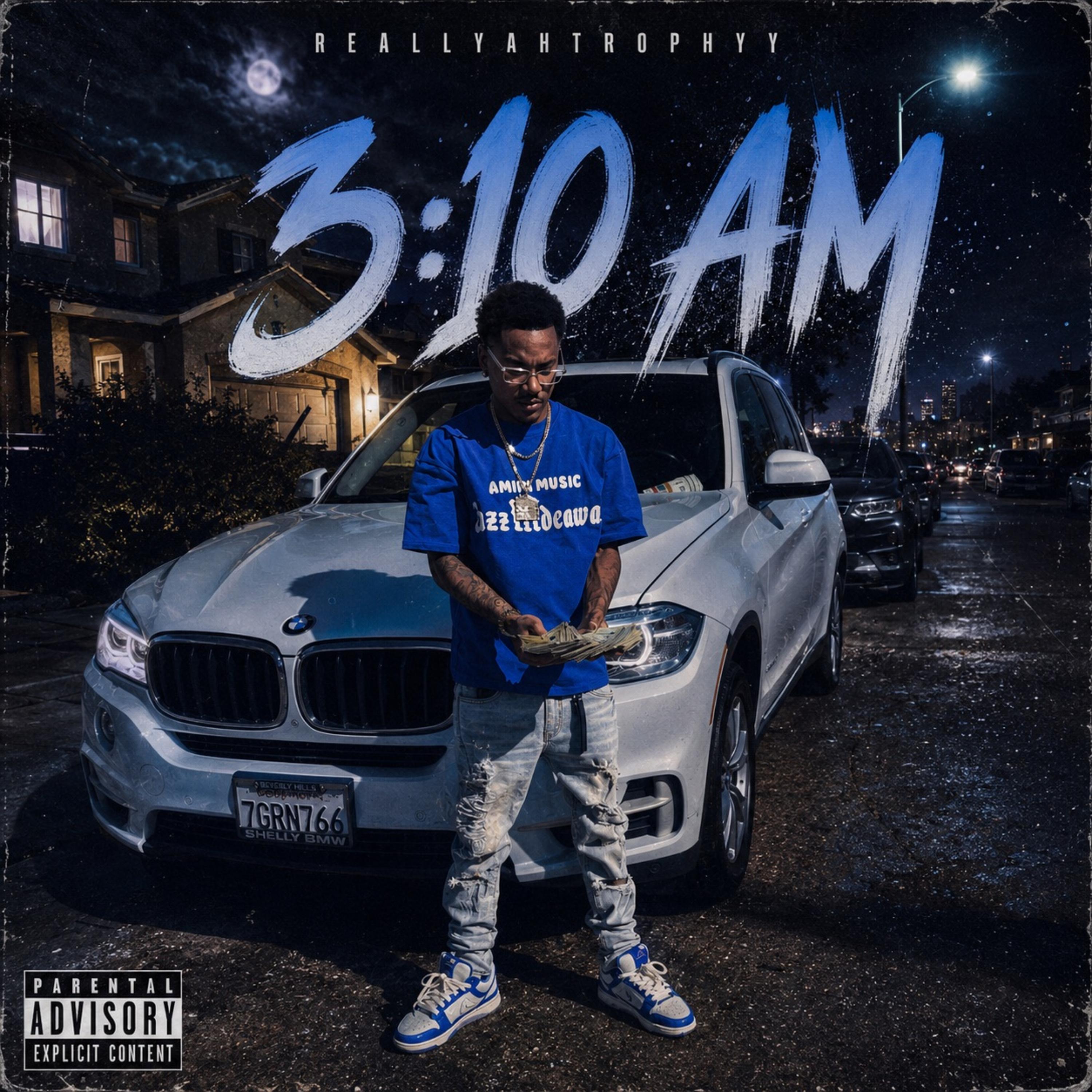 3:10 AM by Reallyahtrophyy cover art