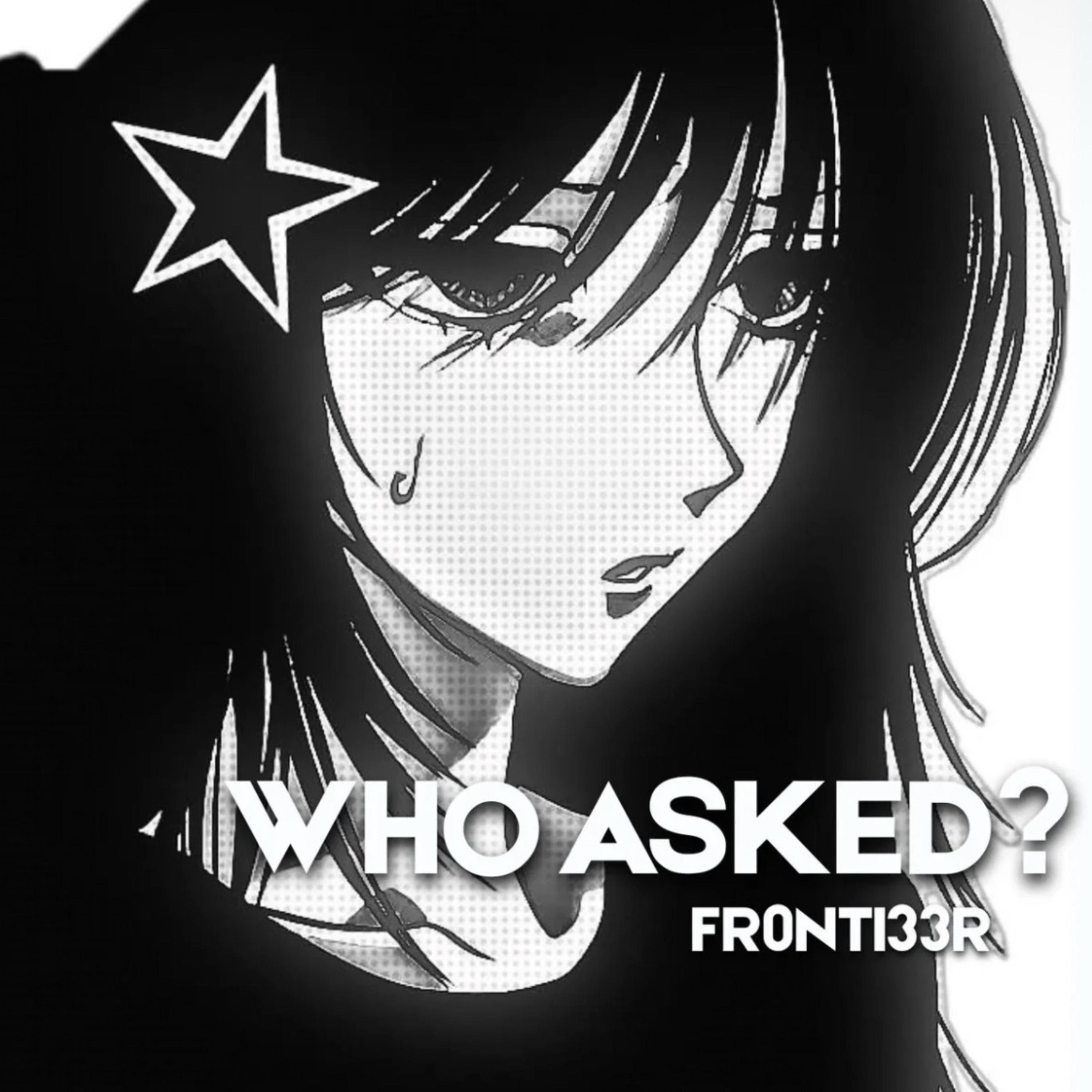 Who Asked? artwork