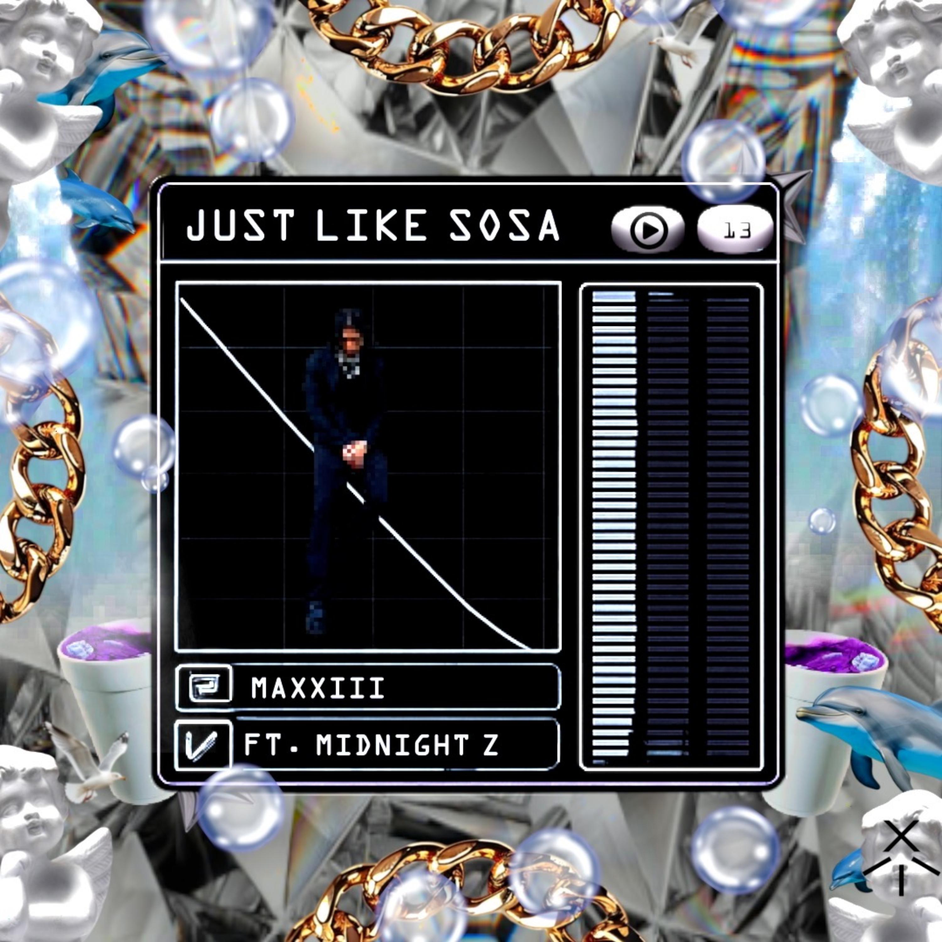 JUST LIKE SOSA by MAXXIII cover art