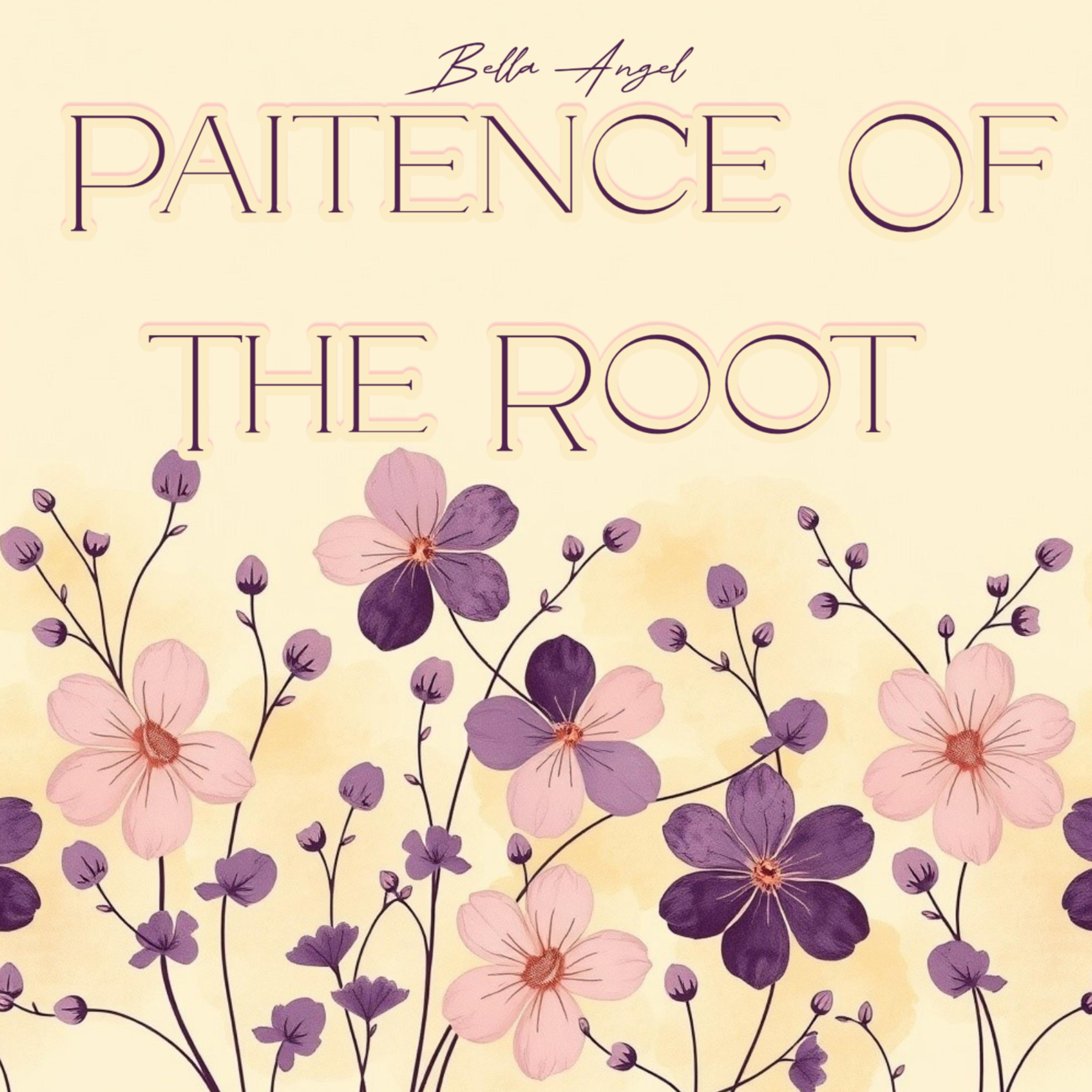 Patience of the root artwork