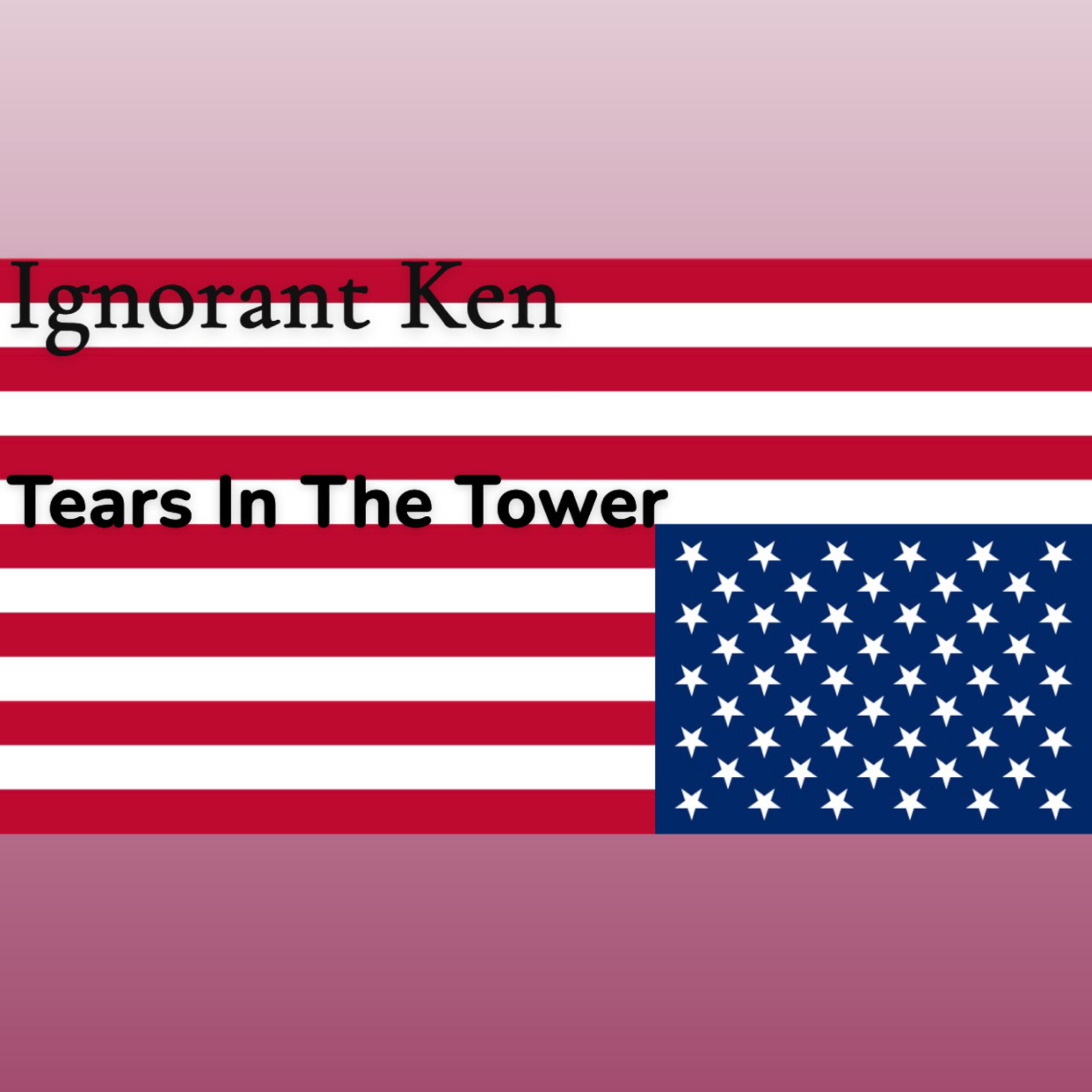 Tears In The Tower by Ignorant Ken cover art