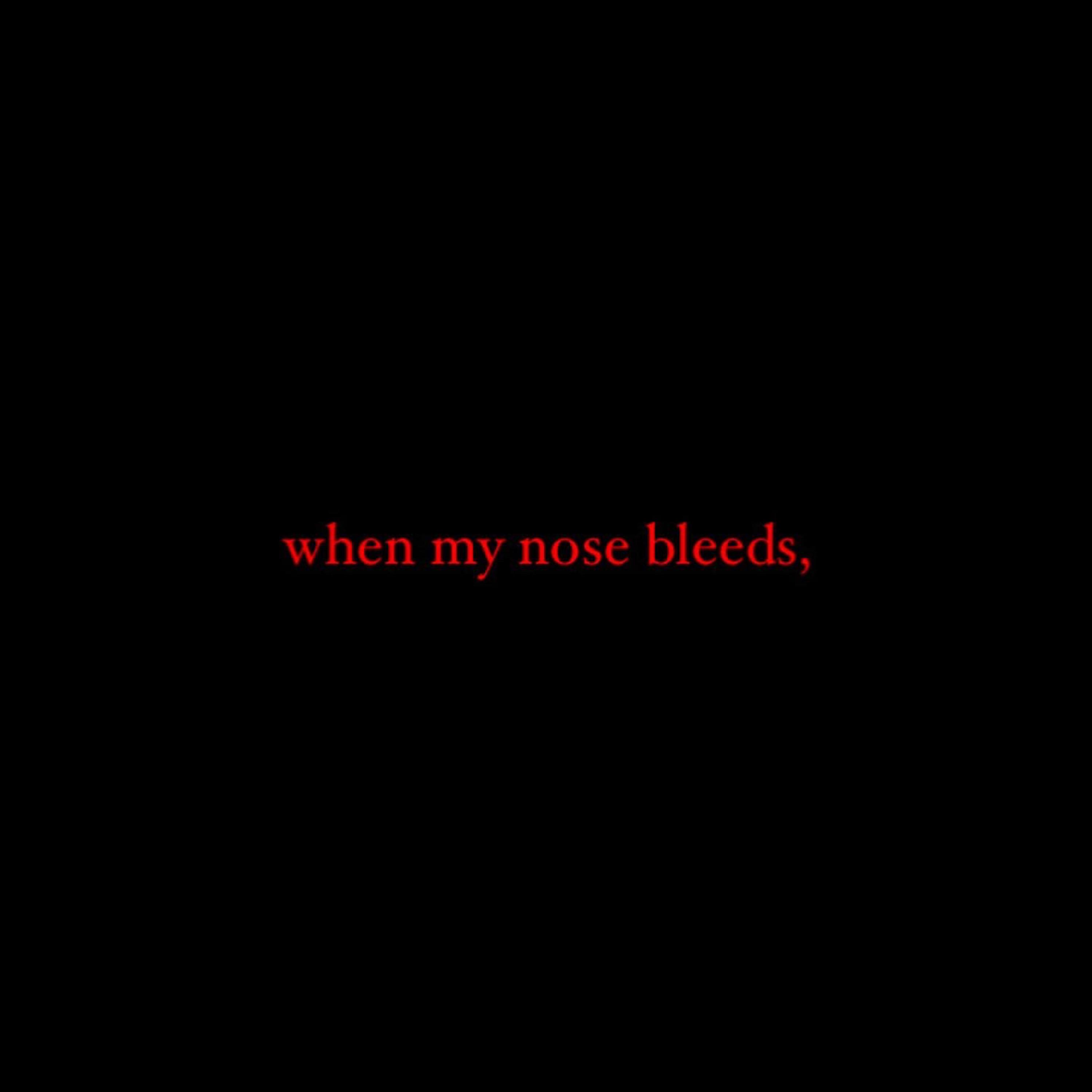 when my nose bleeds, artwork