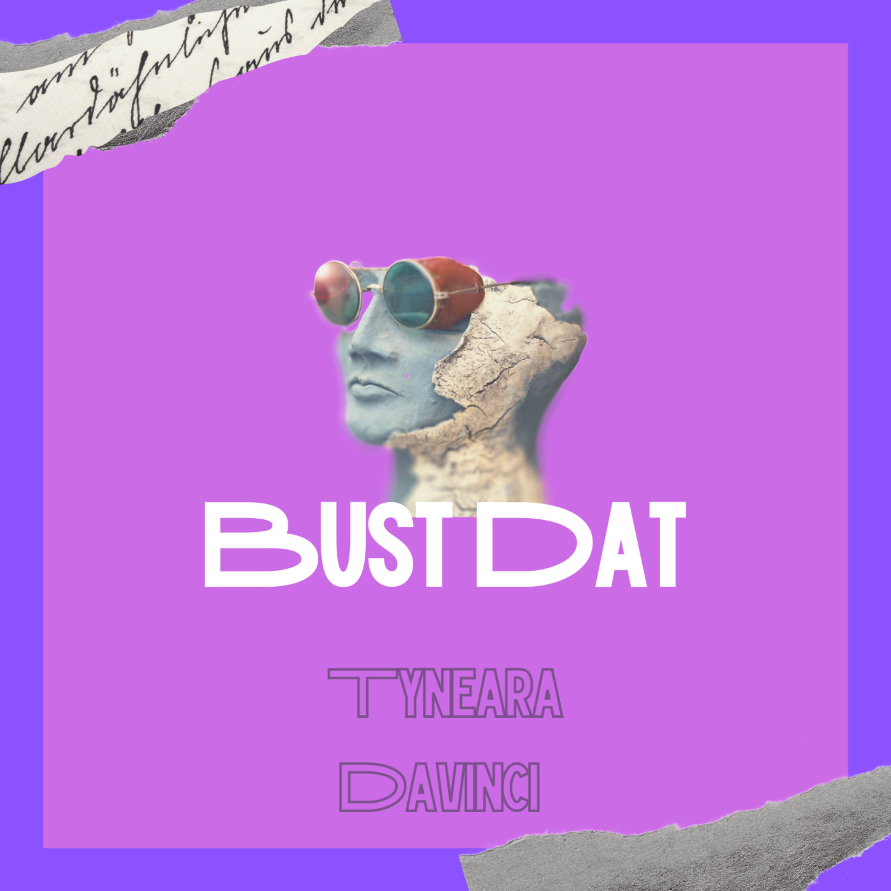 Bust DaT artwork