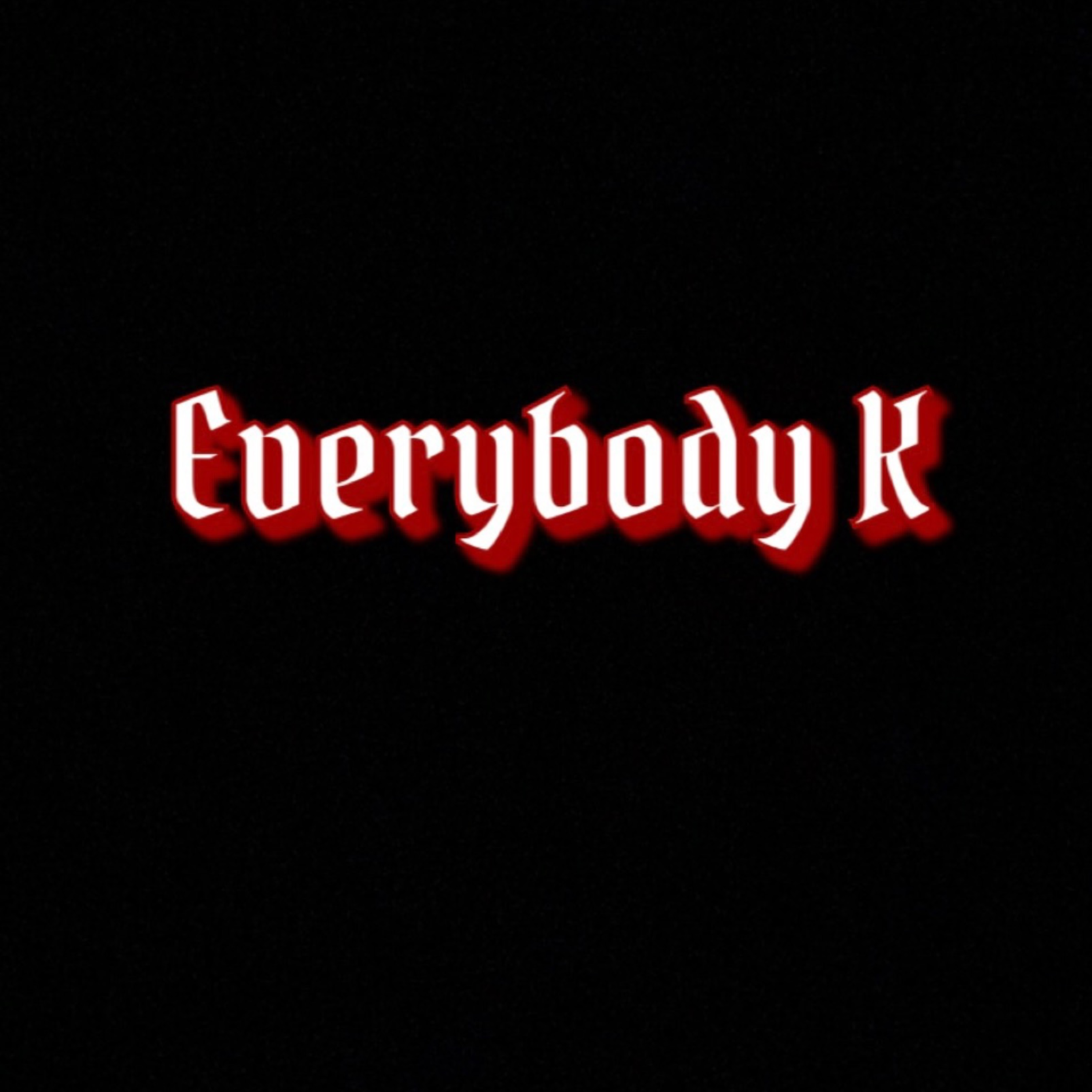 EVERYBODYK artwork