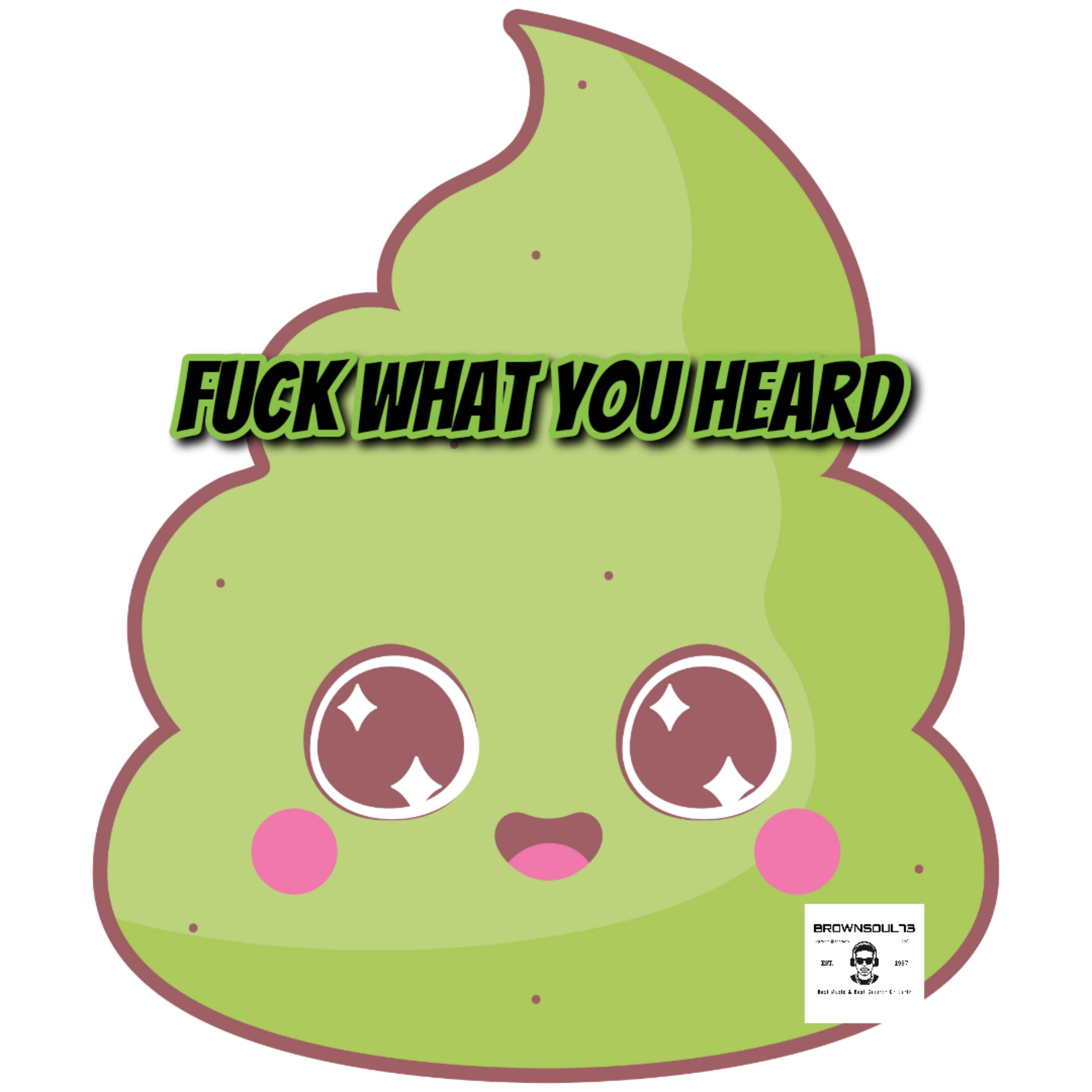 Fuck What You Heard artwork