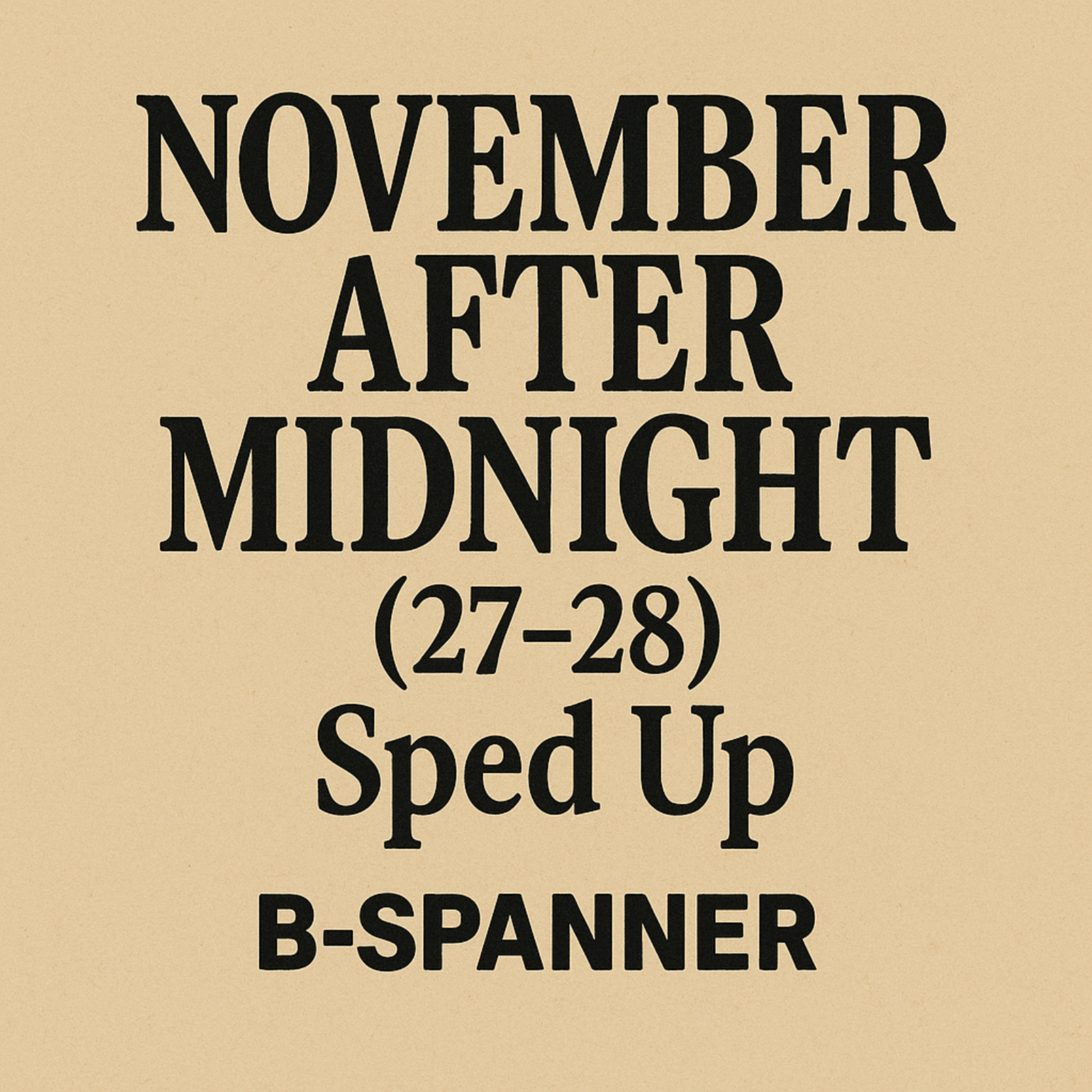 NOVEMBER AFTER MIDNIGHT (27 - 28) Sped Up artwork