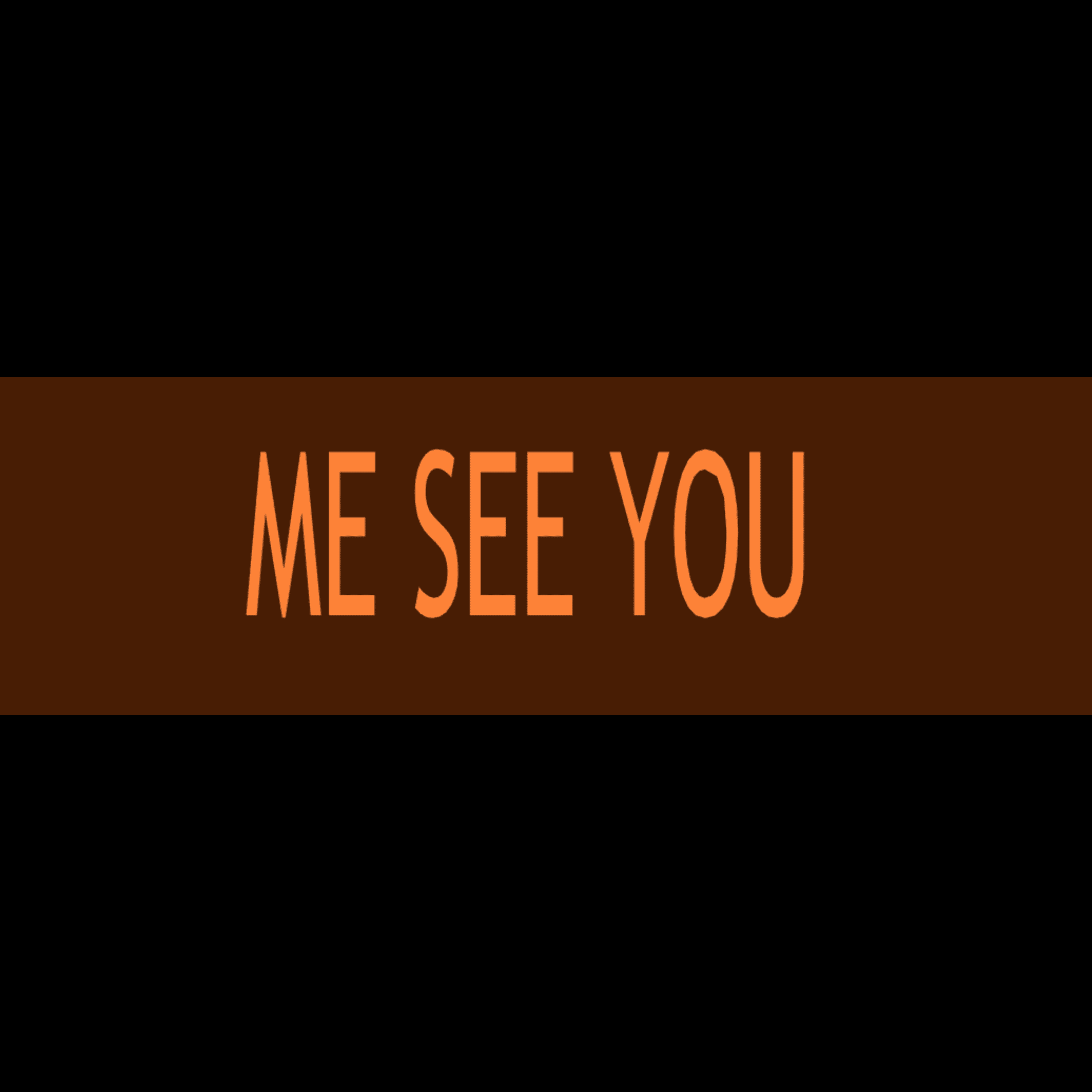ME SEE YOU artwork