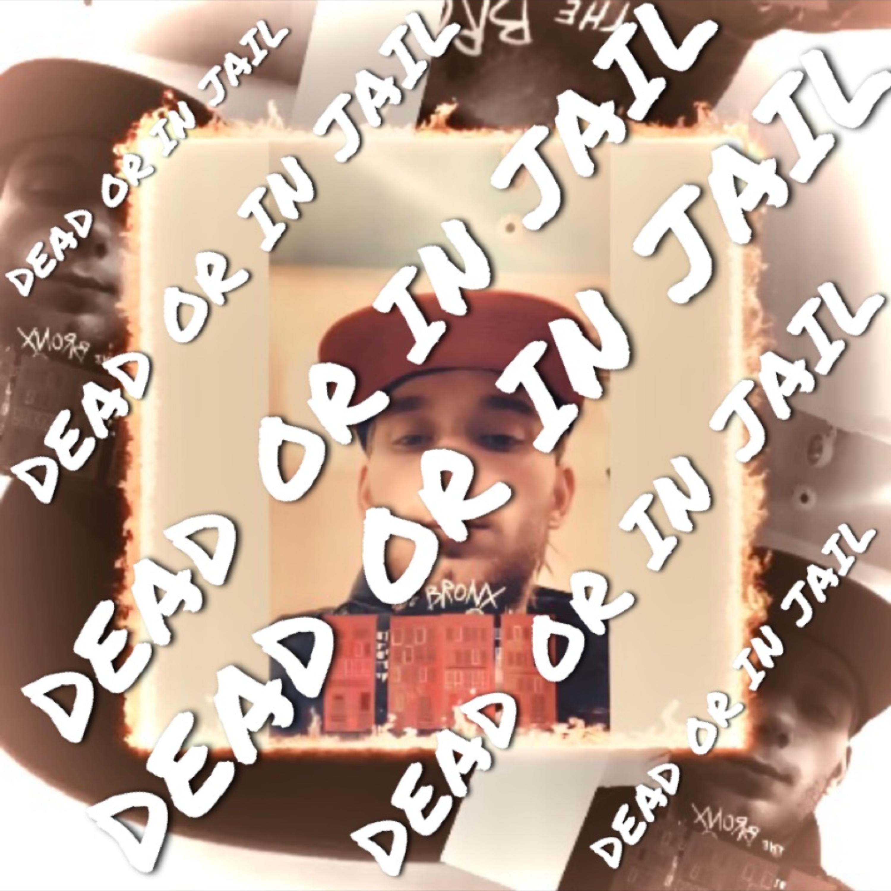 Dead Or In Jail artwork