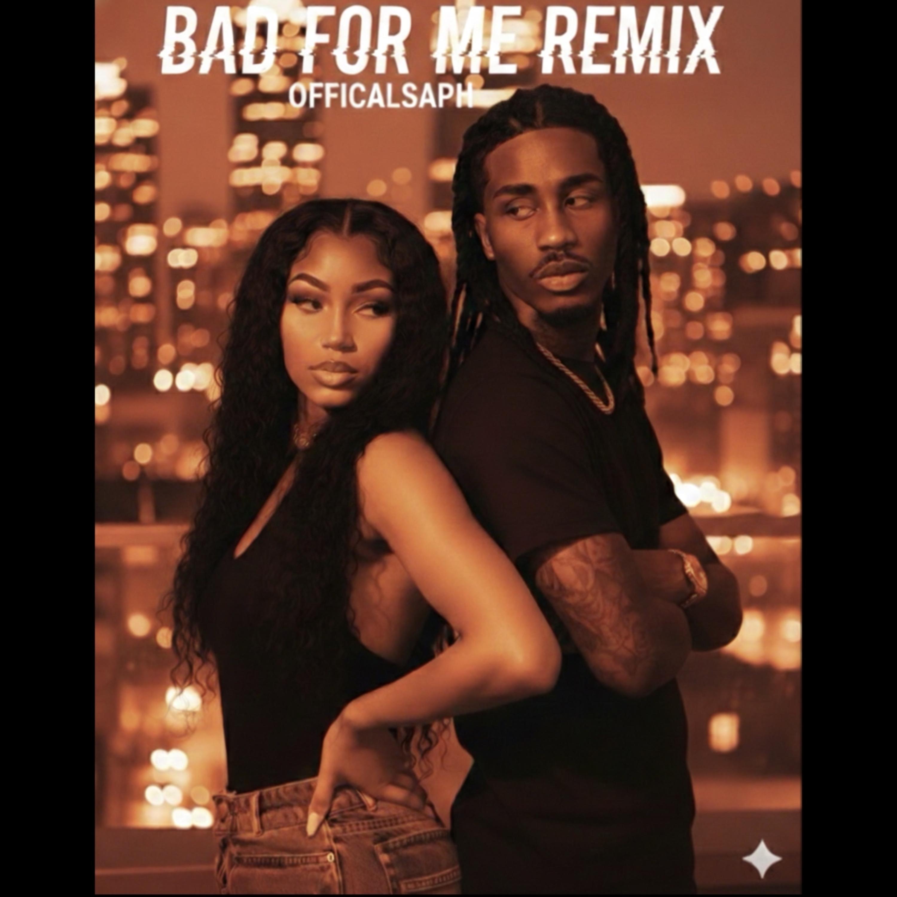 Bad For Me ( Remix ) artwork