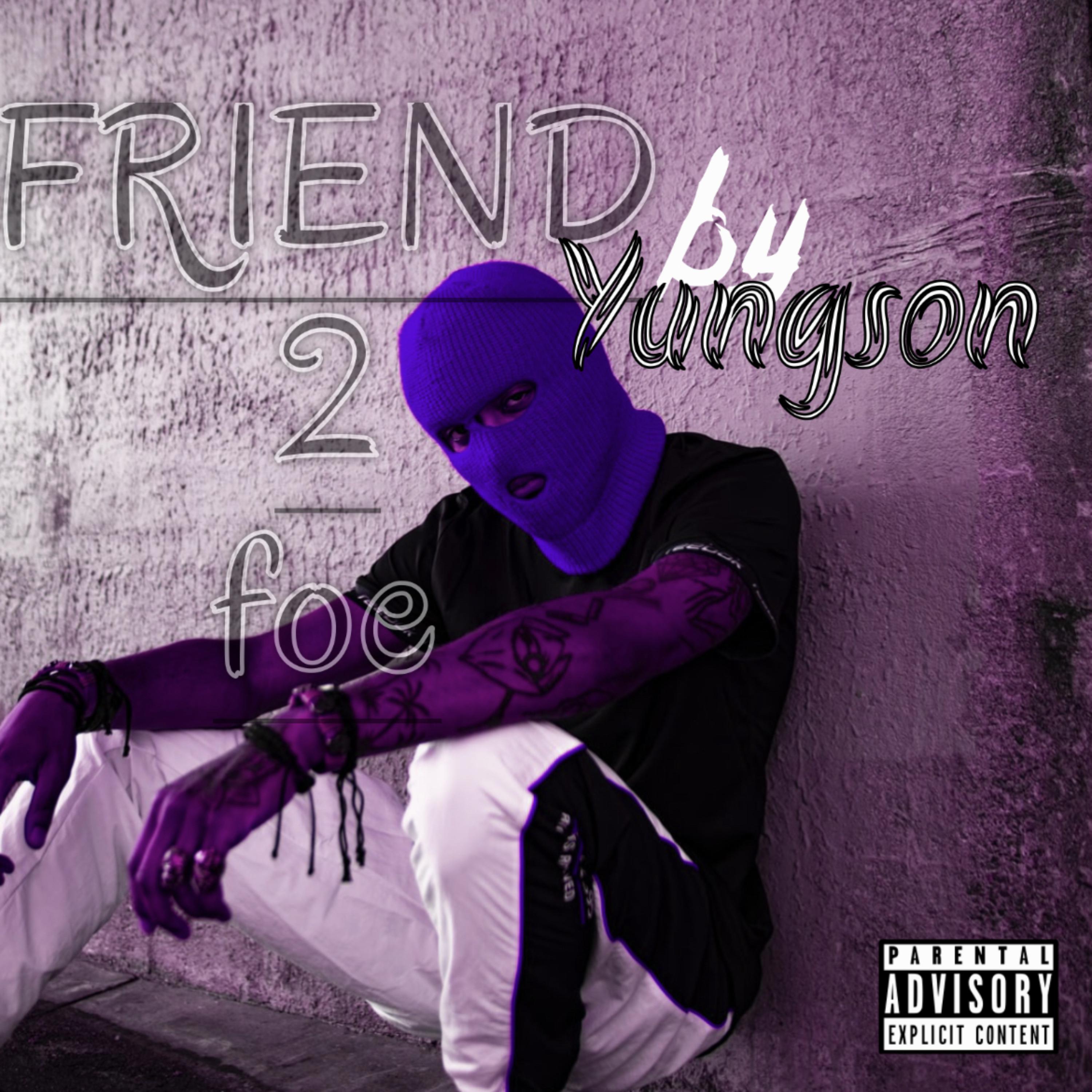 Friend 2 Foe by YUNGSON cover art