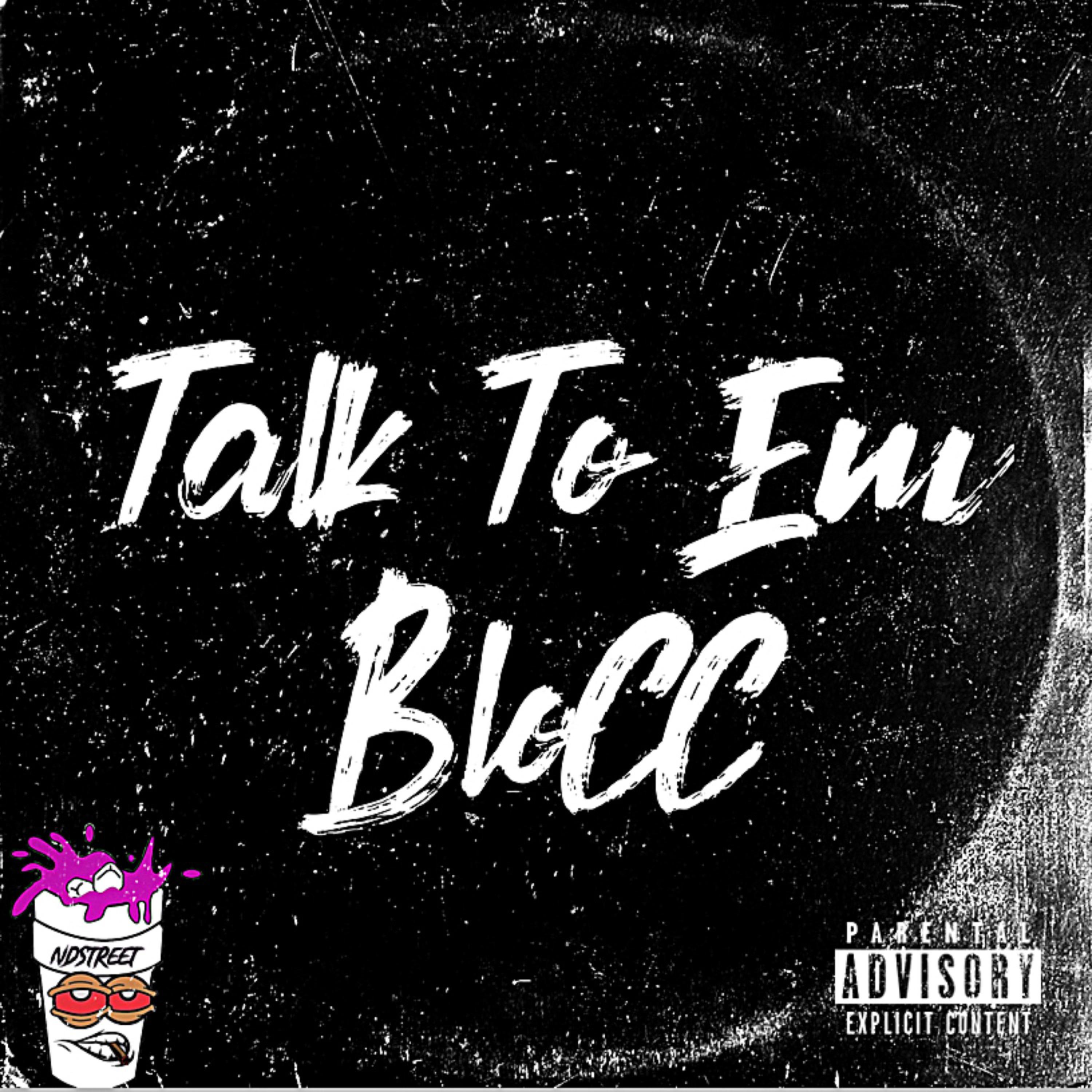 Talk To Em bloCC by Bloccbby cover art