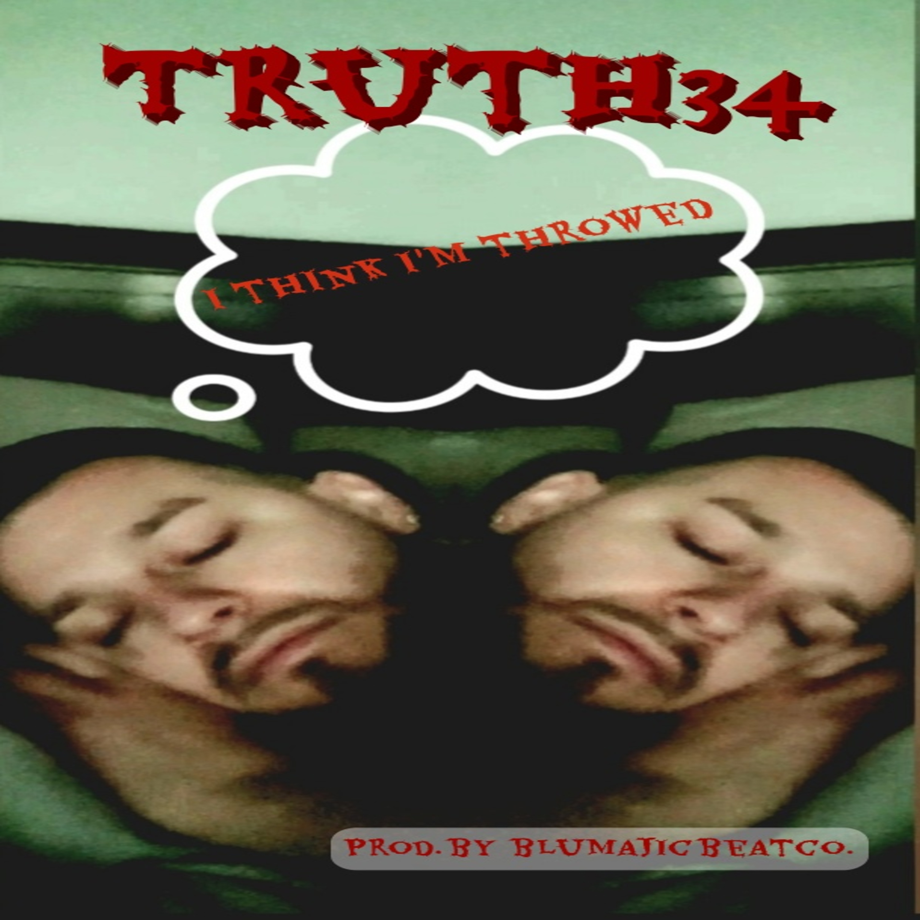 I Think I'm Throwed artwork