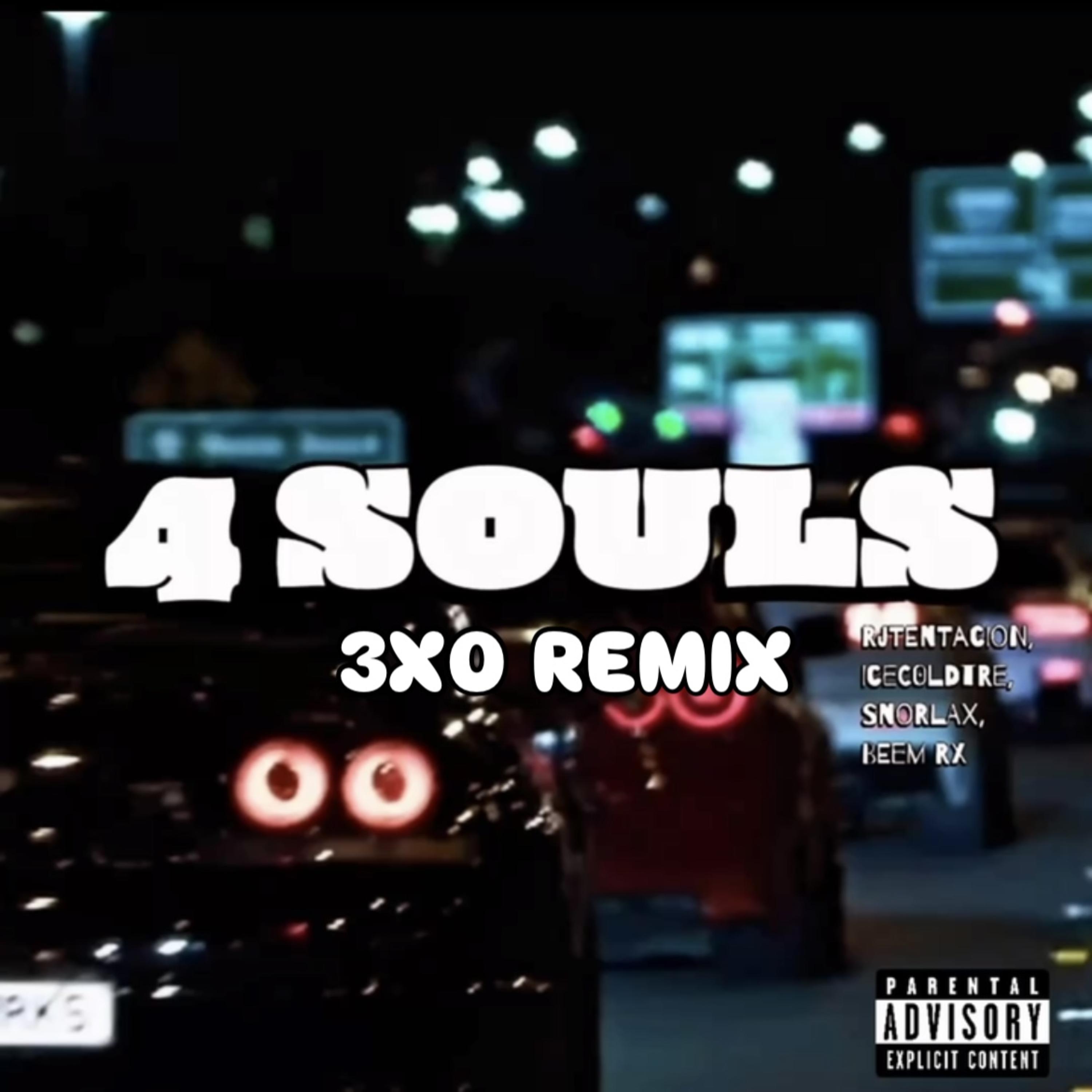 4 Souls - (3XO Remix) artwork